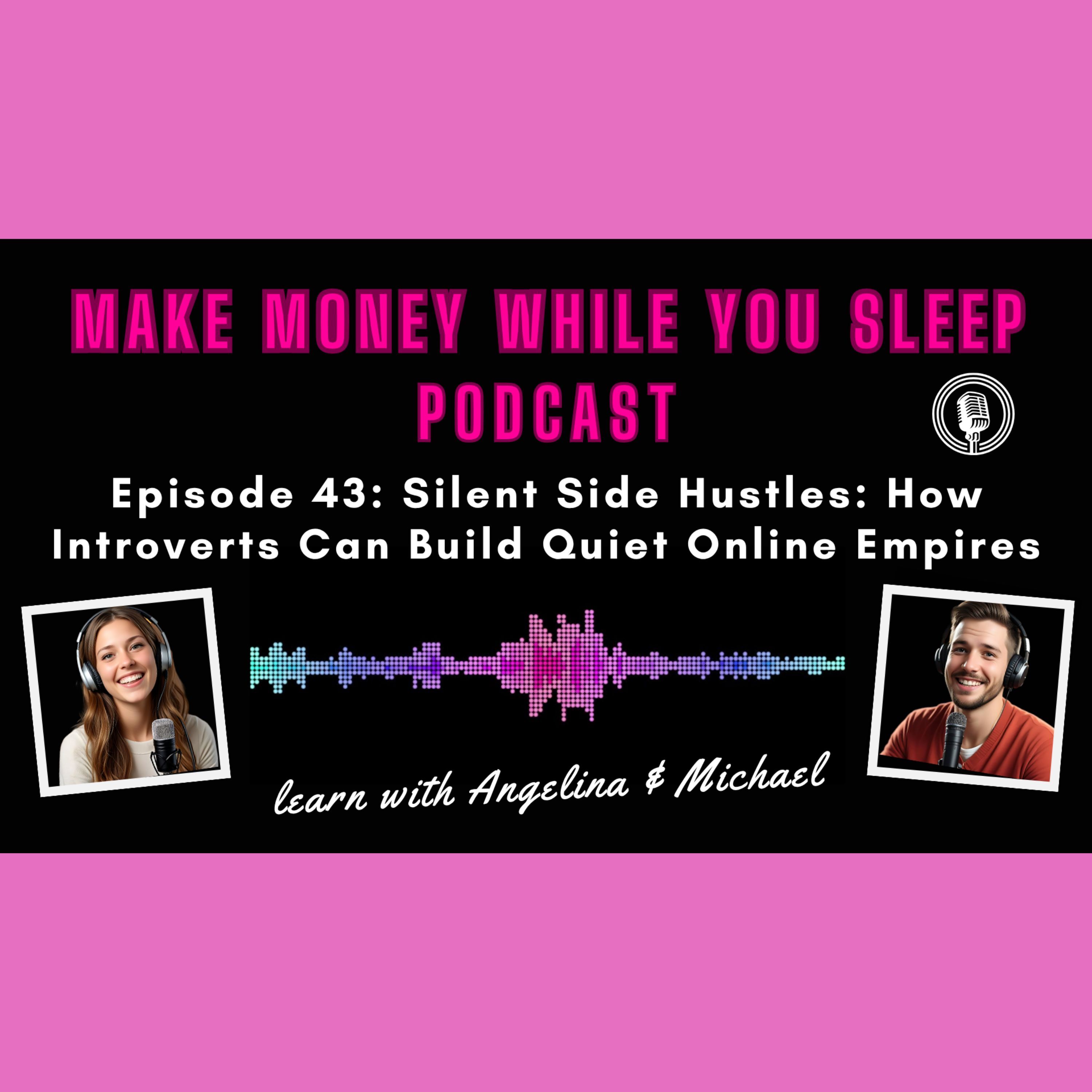 Silent Side Hustles: How Introverts Can Build Quiet Online Empires
