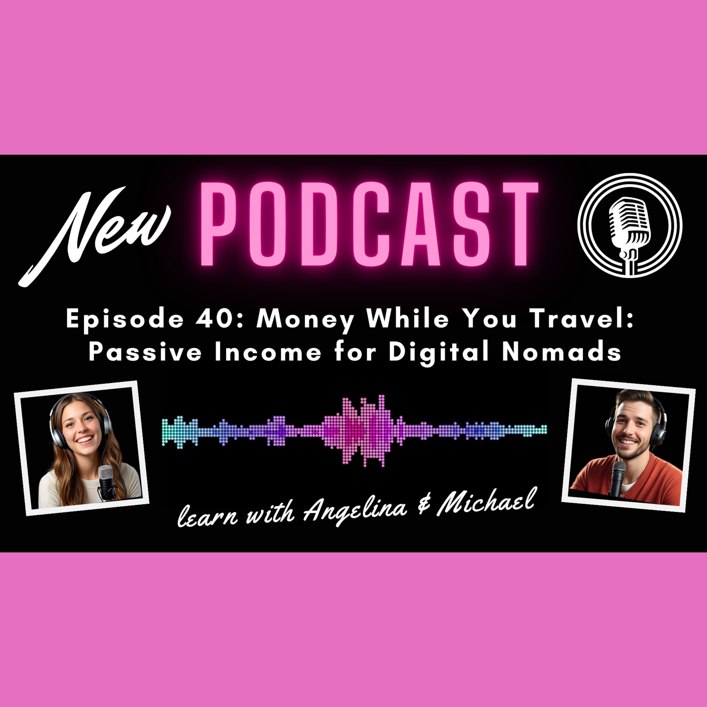 Money While You Travel: Passive Income for Digital Nomads