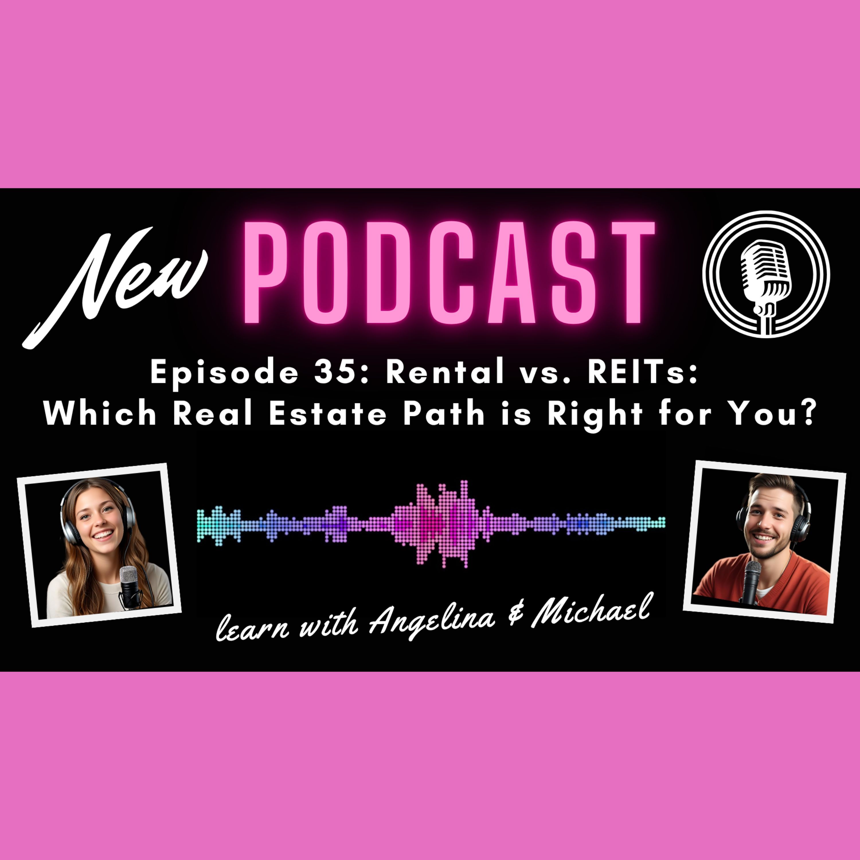 Episode 35: Rental vs. REITs — Which Real Estate Path is Right for You? episode artwork