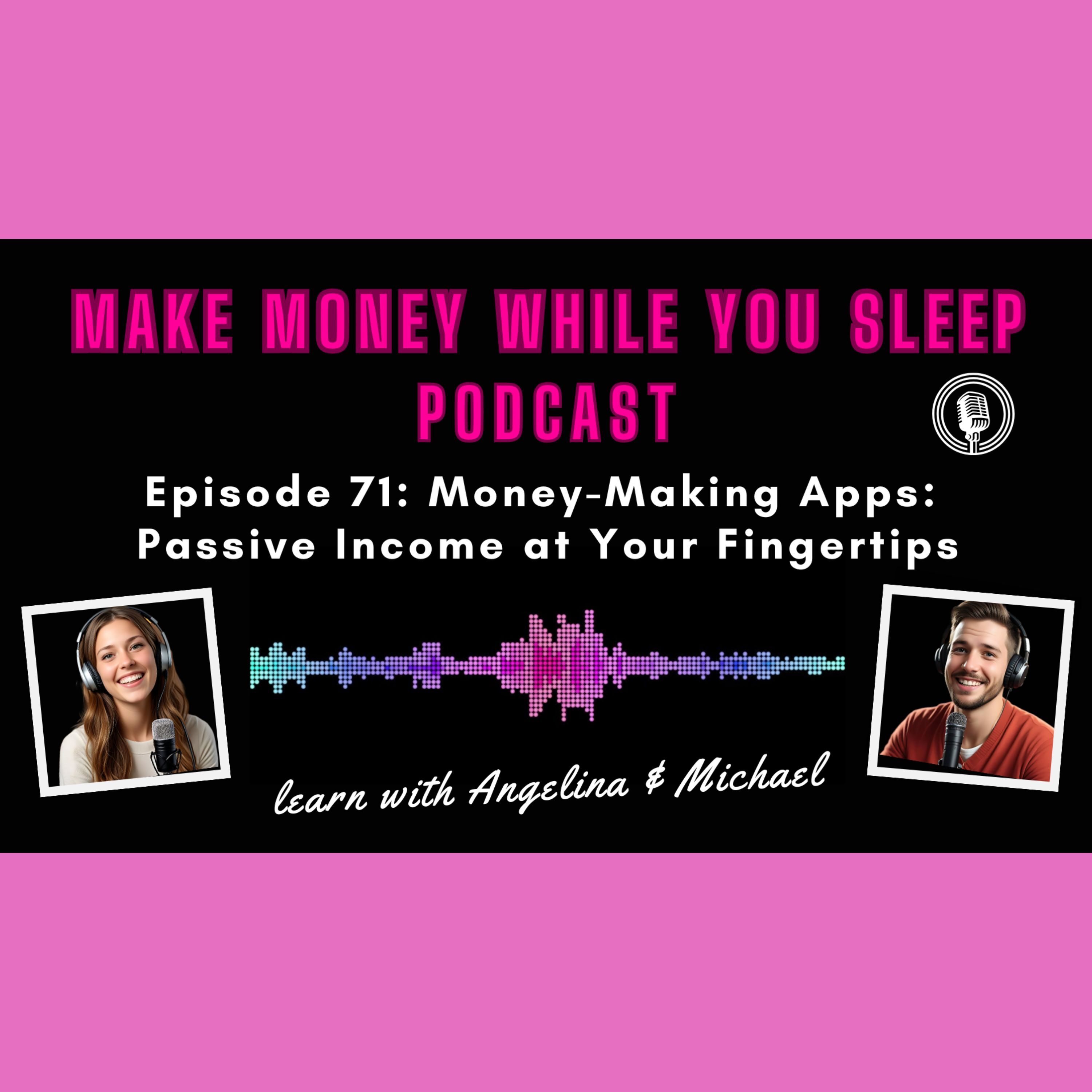 Money-Making Apps: Passive Income at Your Fingertips