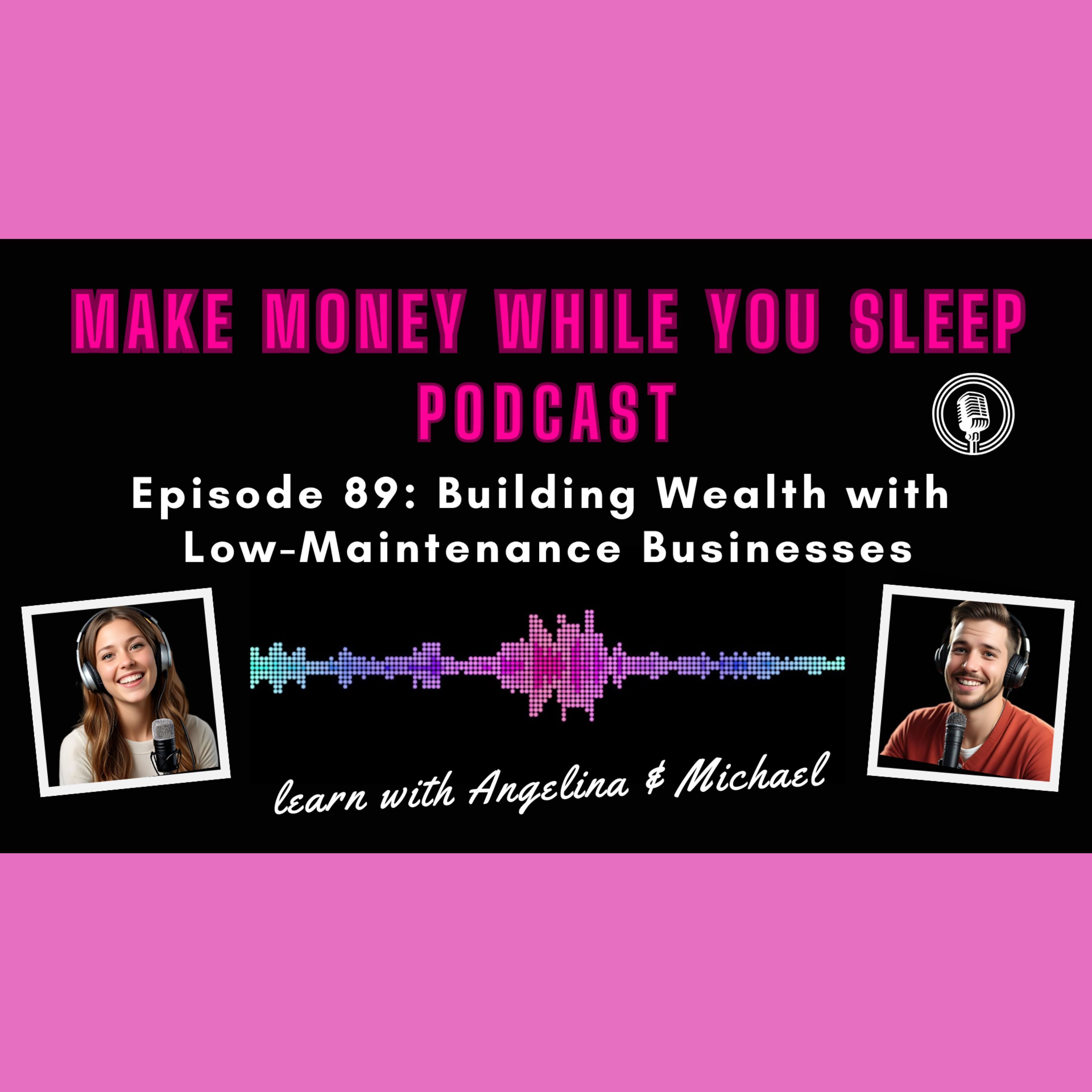 Building Wealth with Low-Maintenance Businesses