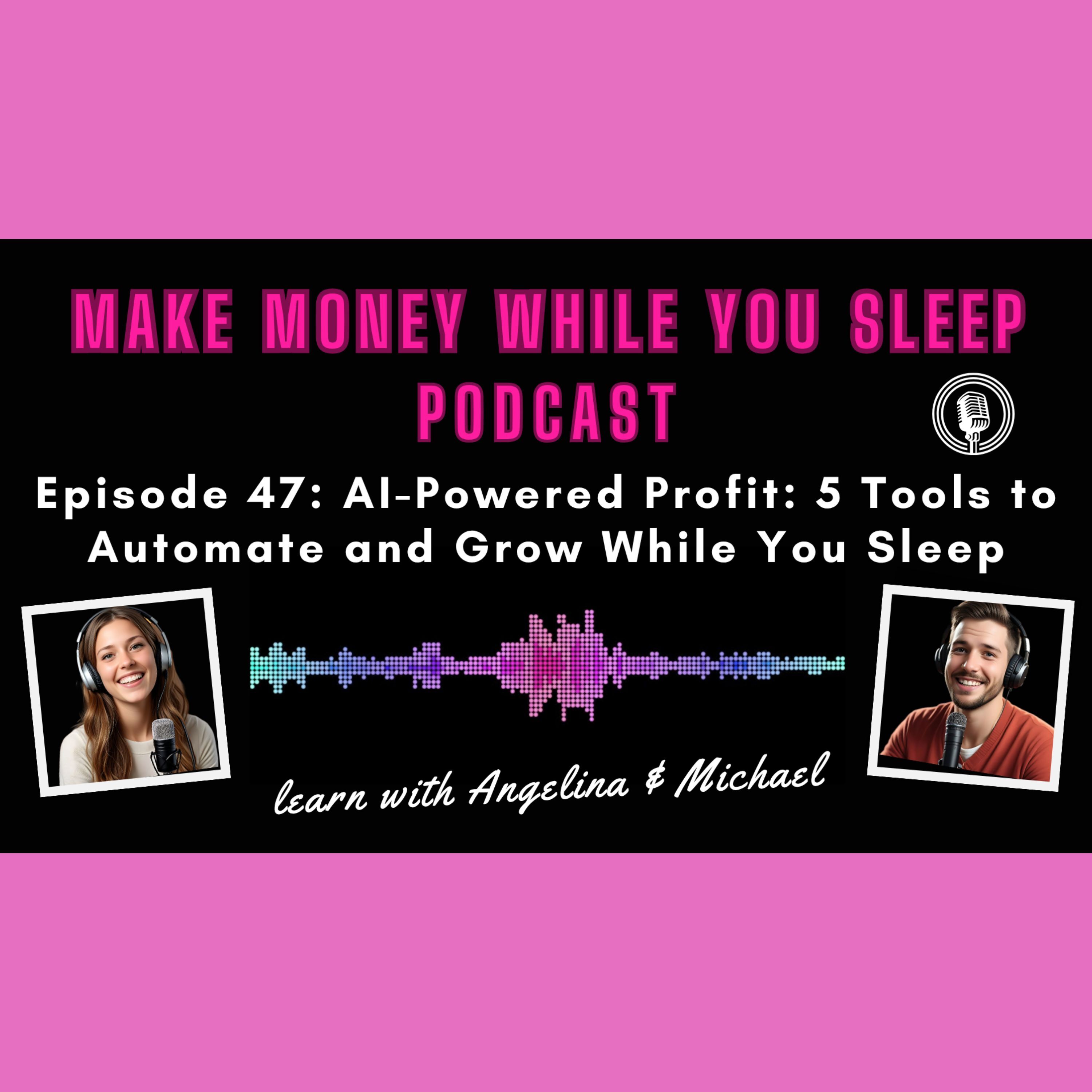 AI-Powered Profit: 5 Tools to Automate and Grow While You Sleep