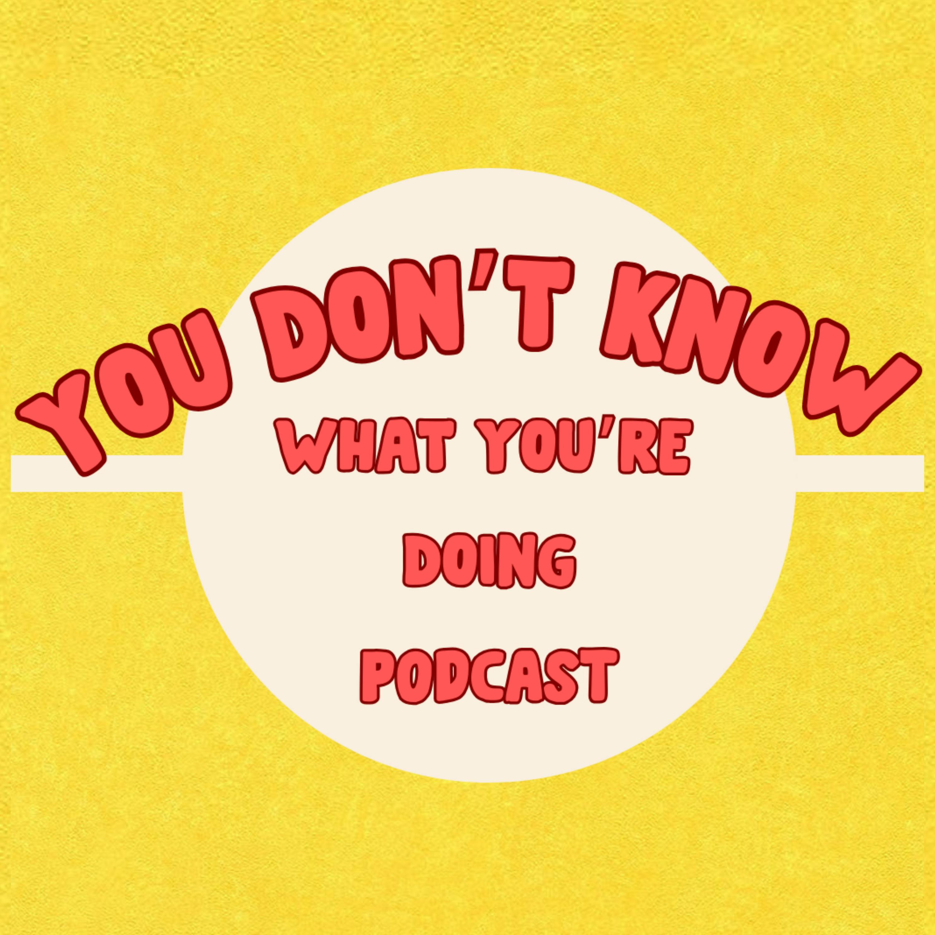 S1 Trailer - You Don't Know What You're Doing Podcast episode artwork