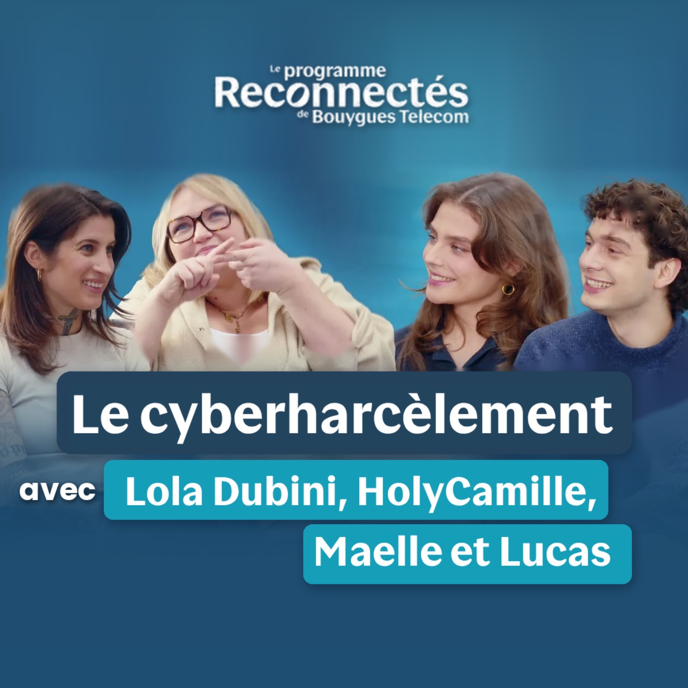 On a parlé cyberharcèlement avec Lola Dubini, HolyCamille, Maëlle & Lucas |