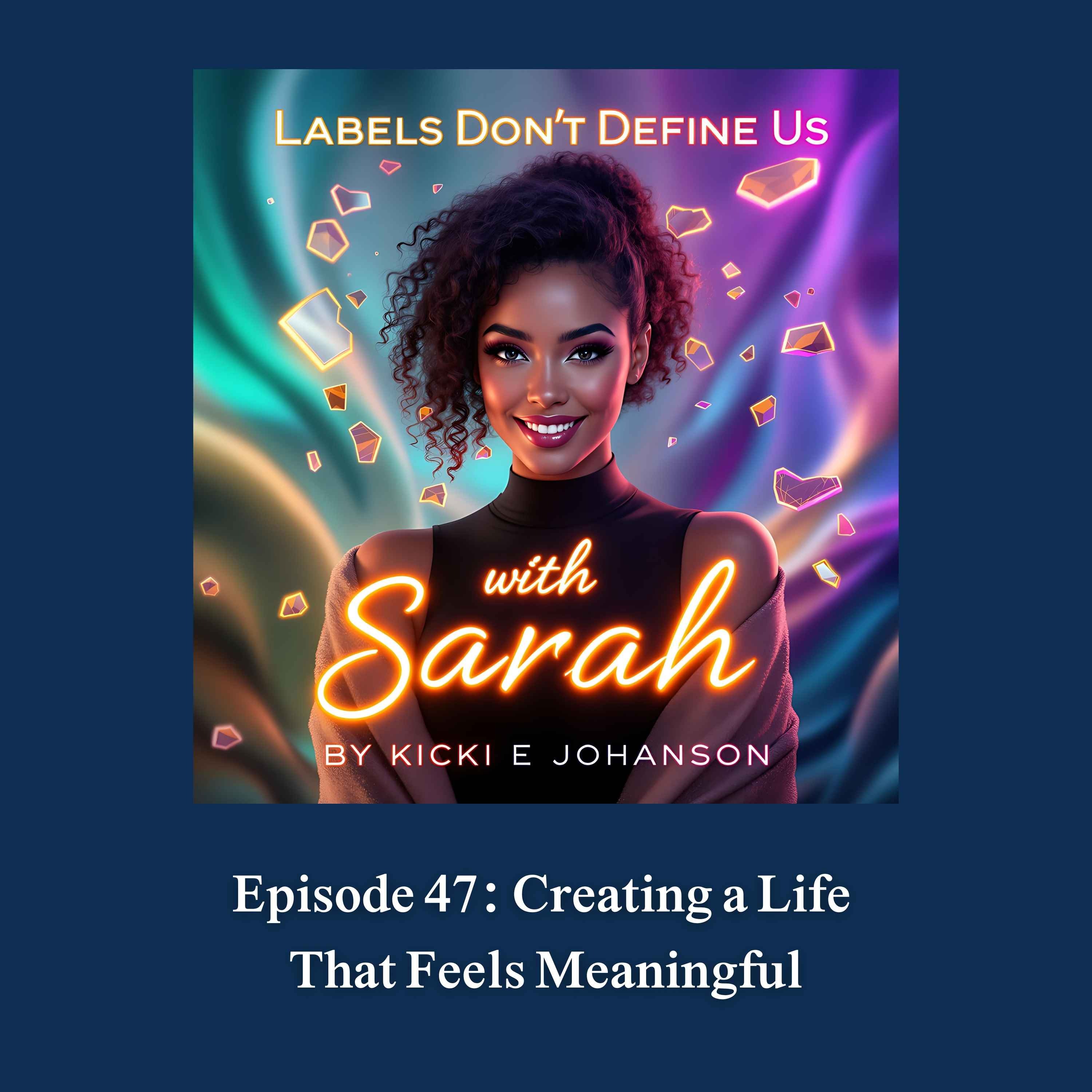 Creating a Life That Feels Meaningful episode artwork