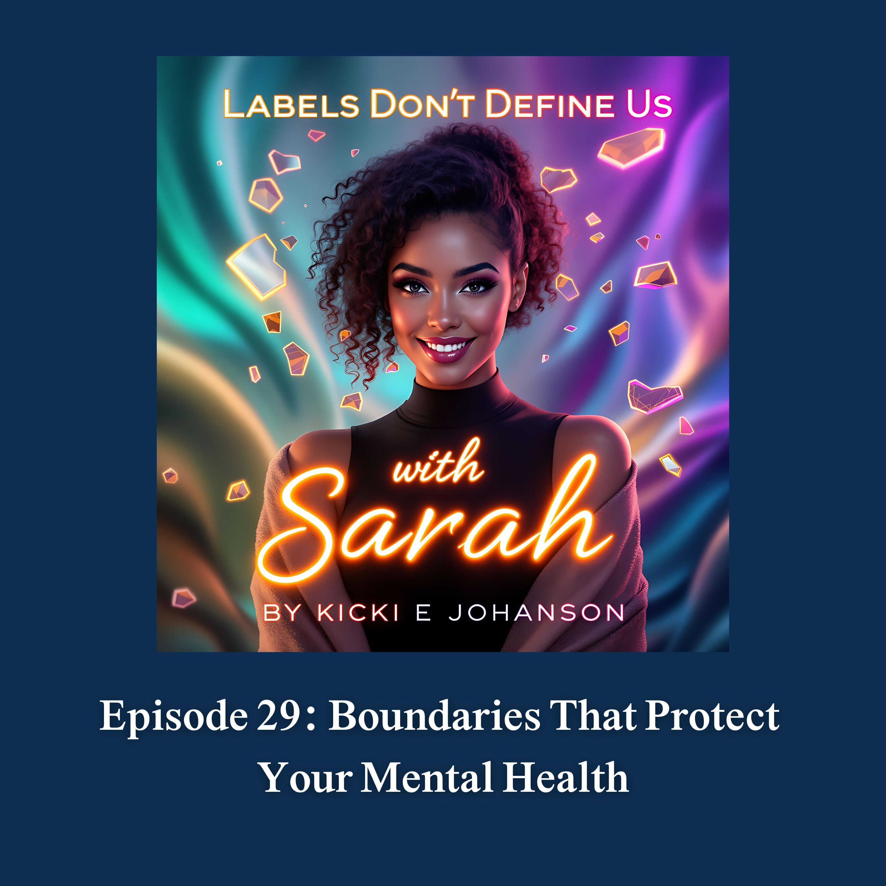 Episode 29: Boundaries That Protect Your Mental Health episode artwork