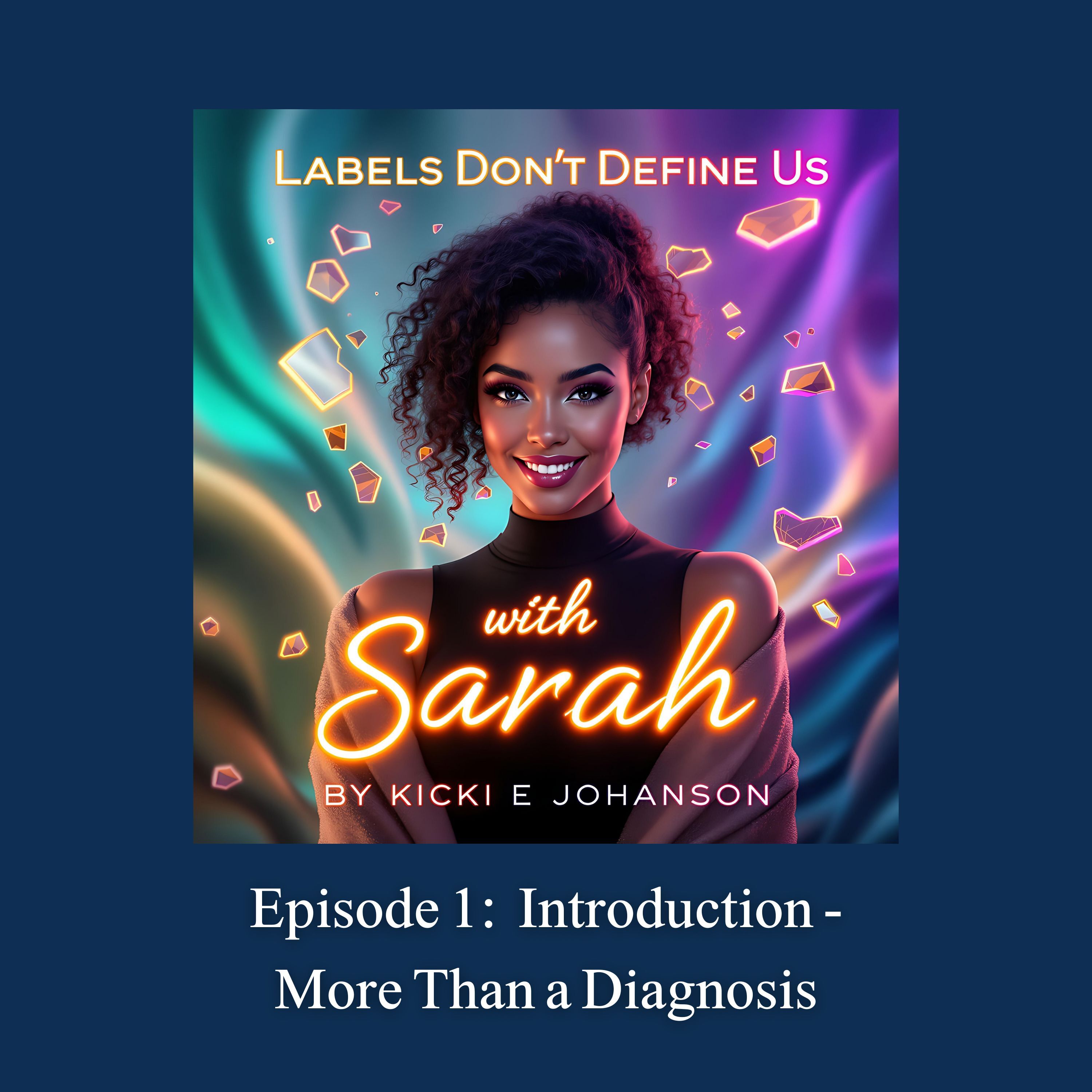 Episode 1: Introduction: More Than a Diagnosis episode artwork