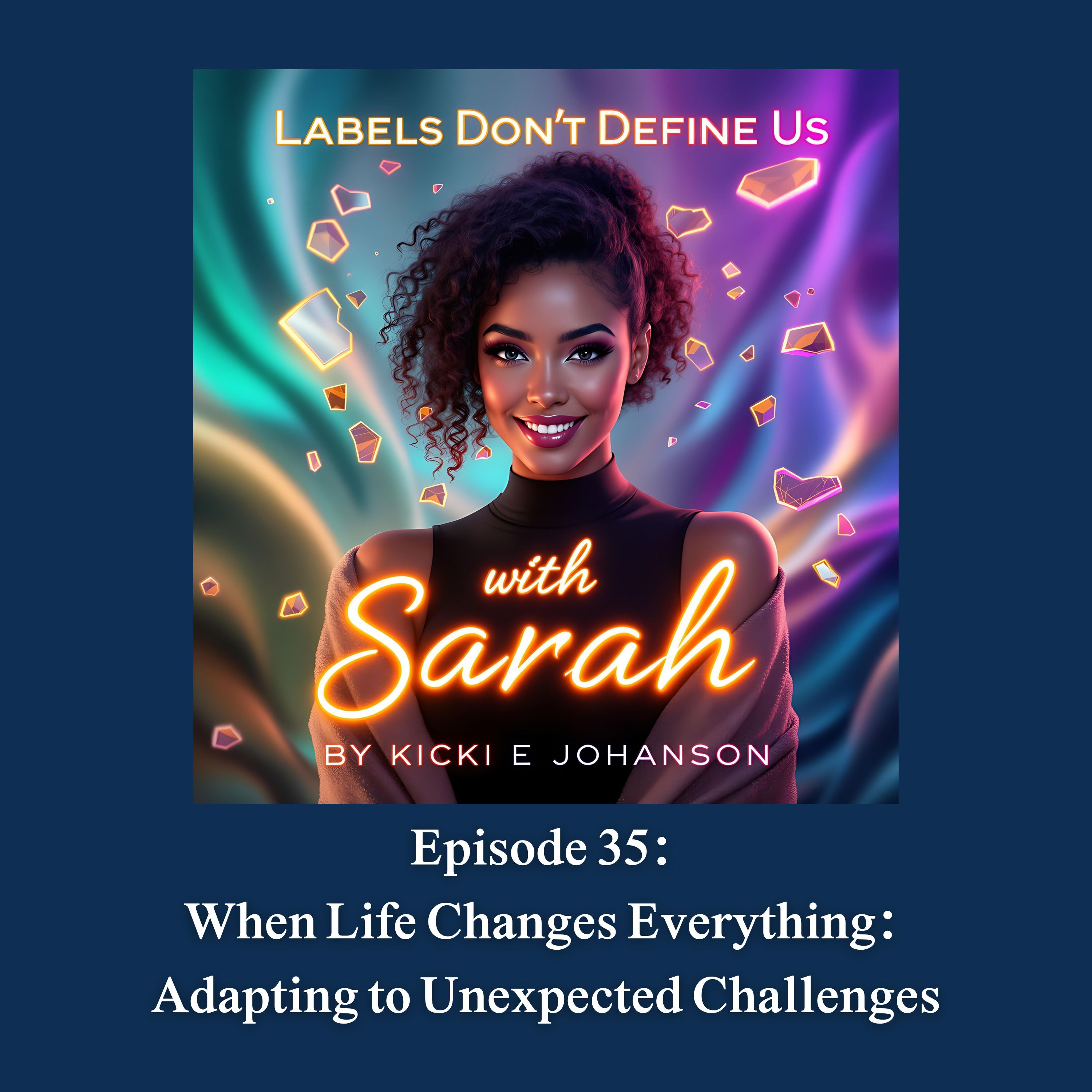 When Life Changes Everything: Adapting to Unexpected Challenges episode artwork