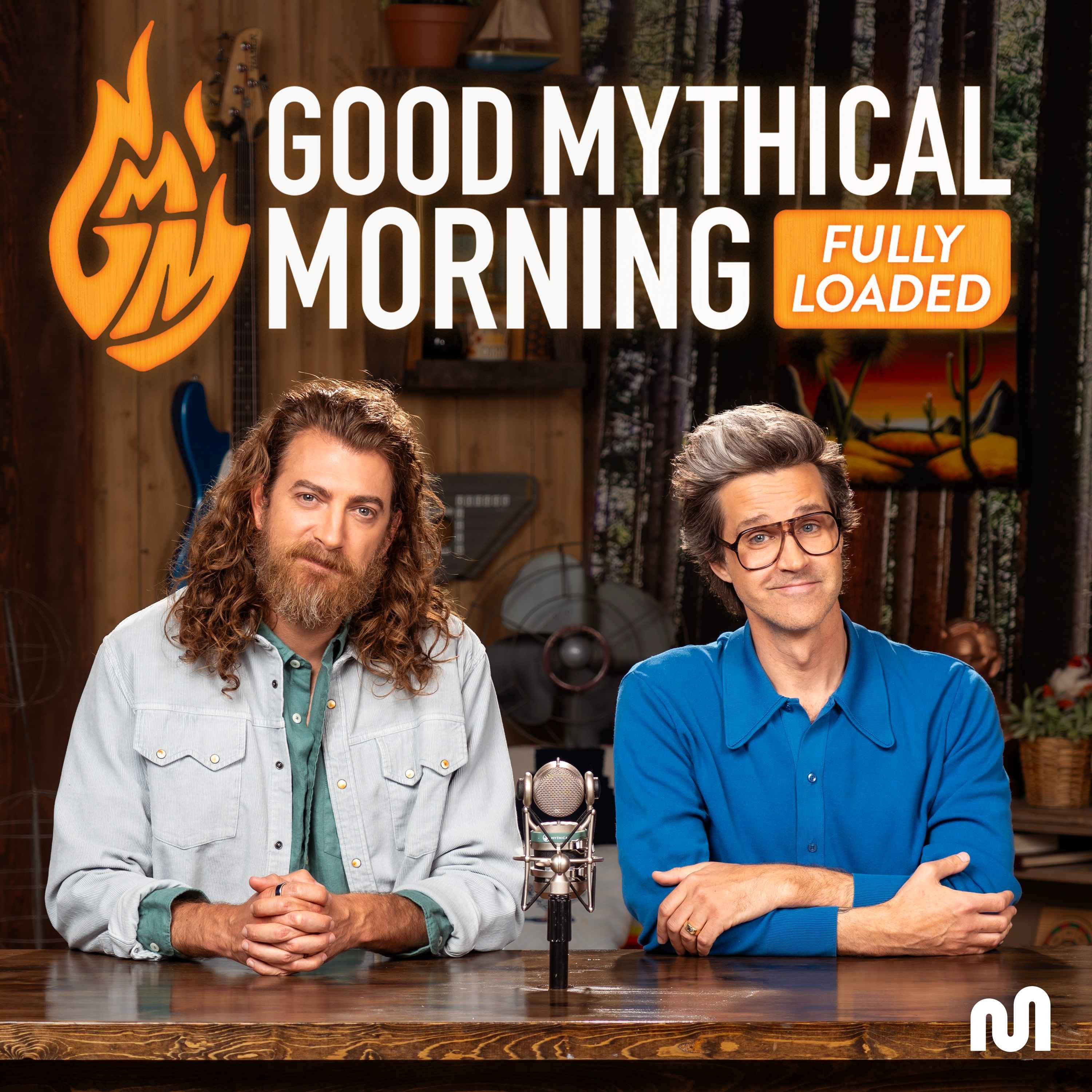 Good Mythical Morning: Fully Loaded