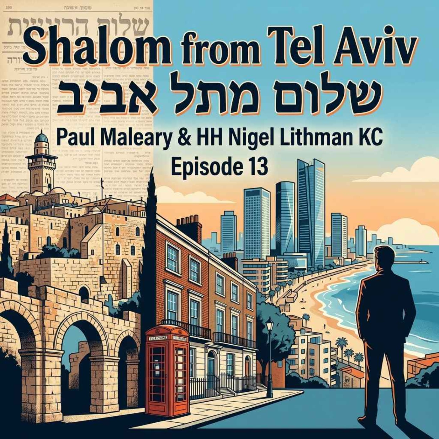 Shalom From Tel Aviv with Paul Maleary & Nigel Lithman KC