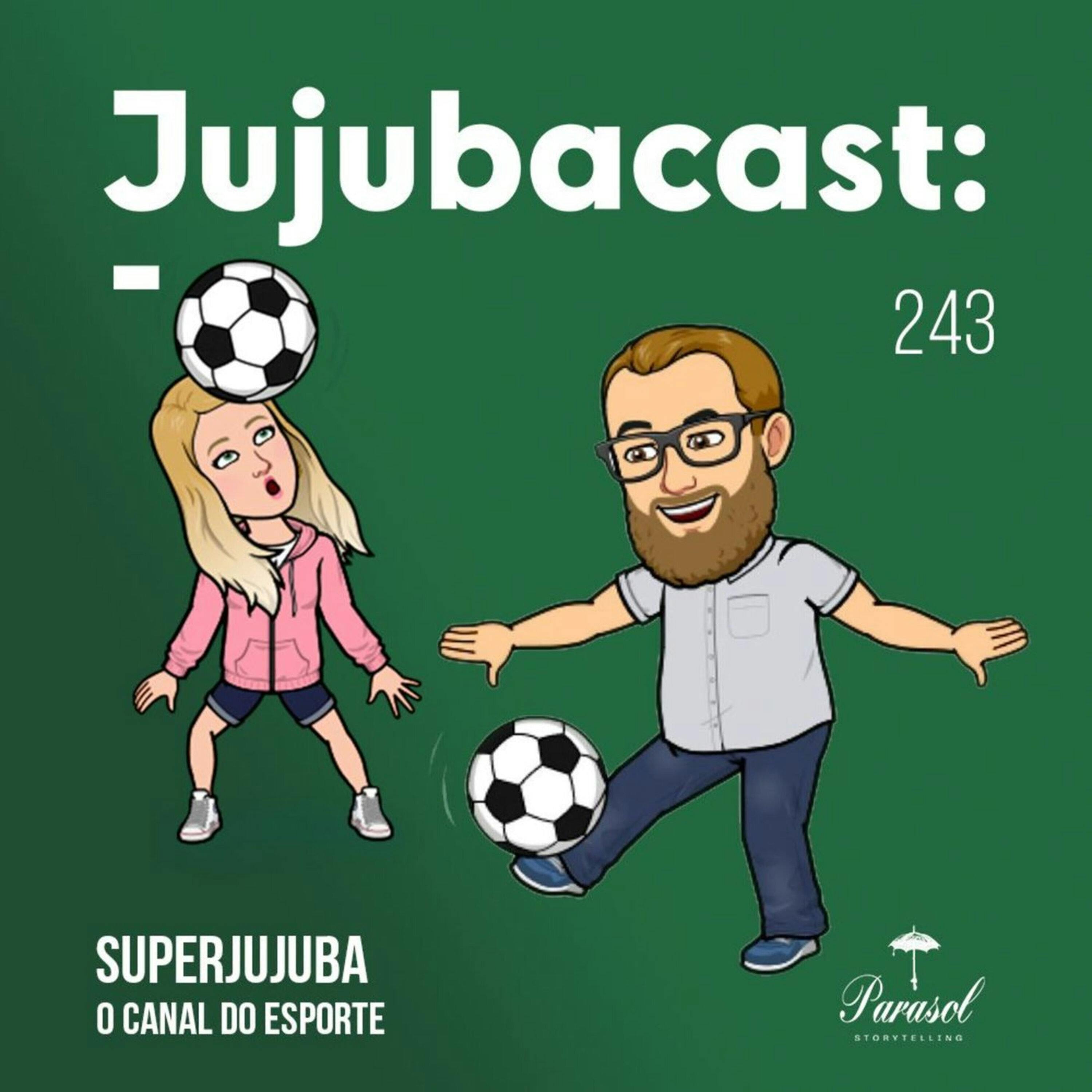 SUPERJUJUBA, O canal do esporte - Jujubacast 243 episode artwork
