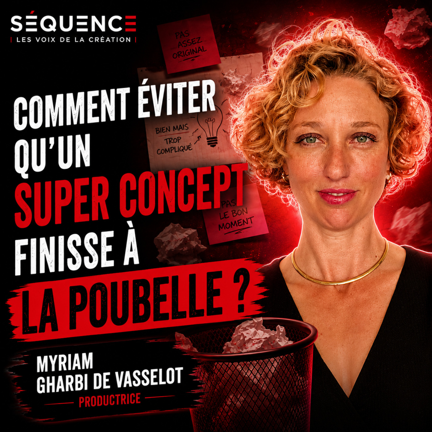 COMMENT ÉVITER QU'UN SUPER CONCEPT FINISSE À LA POUBELLE | Myriam Gharbi de Vasselot X Séquence episode artwork