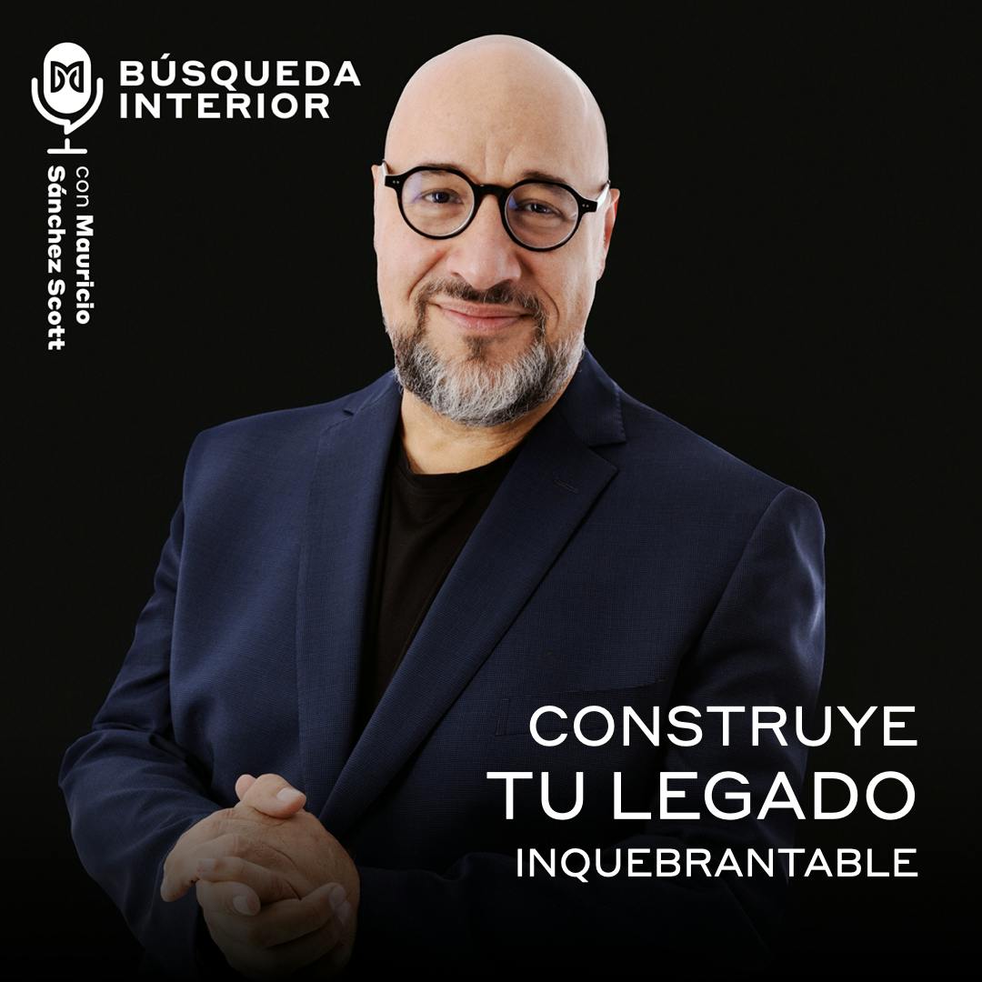 Construye tu legado inquebrantable