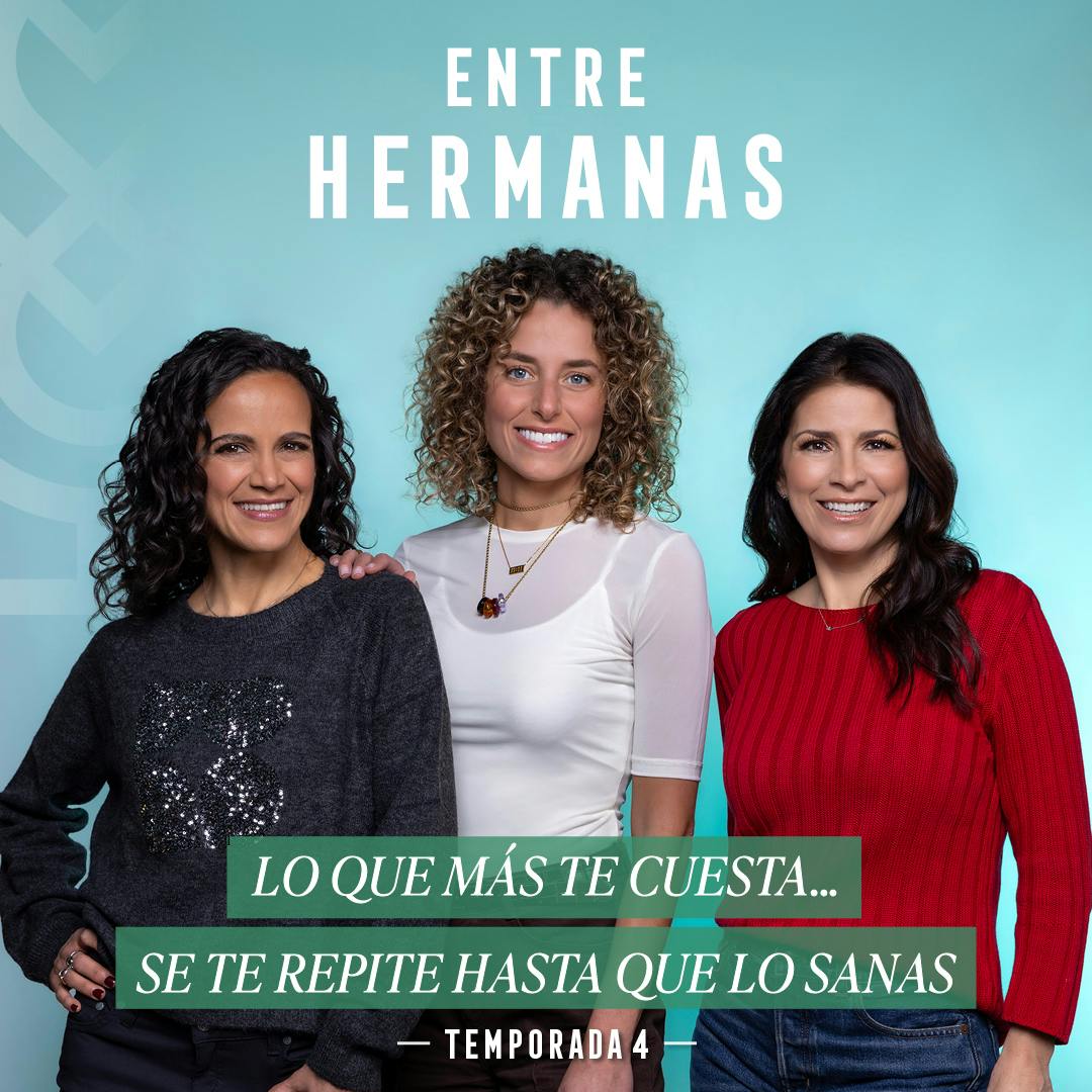 Entre Hermanas con Alessandra Rosaldo y Mariana Sánchez-Williams