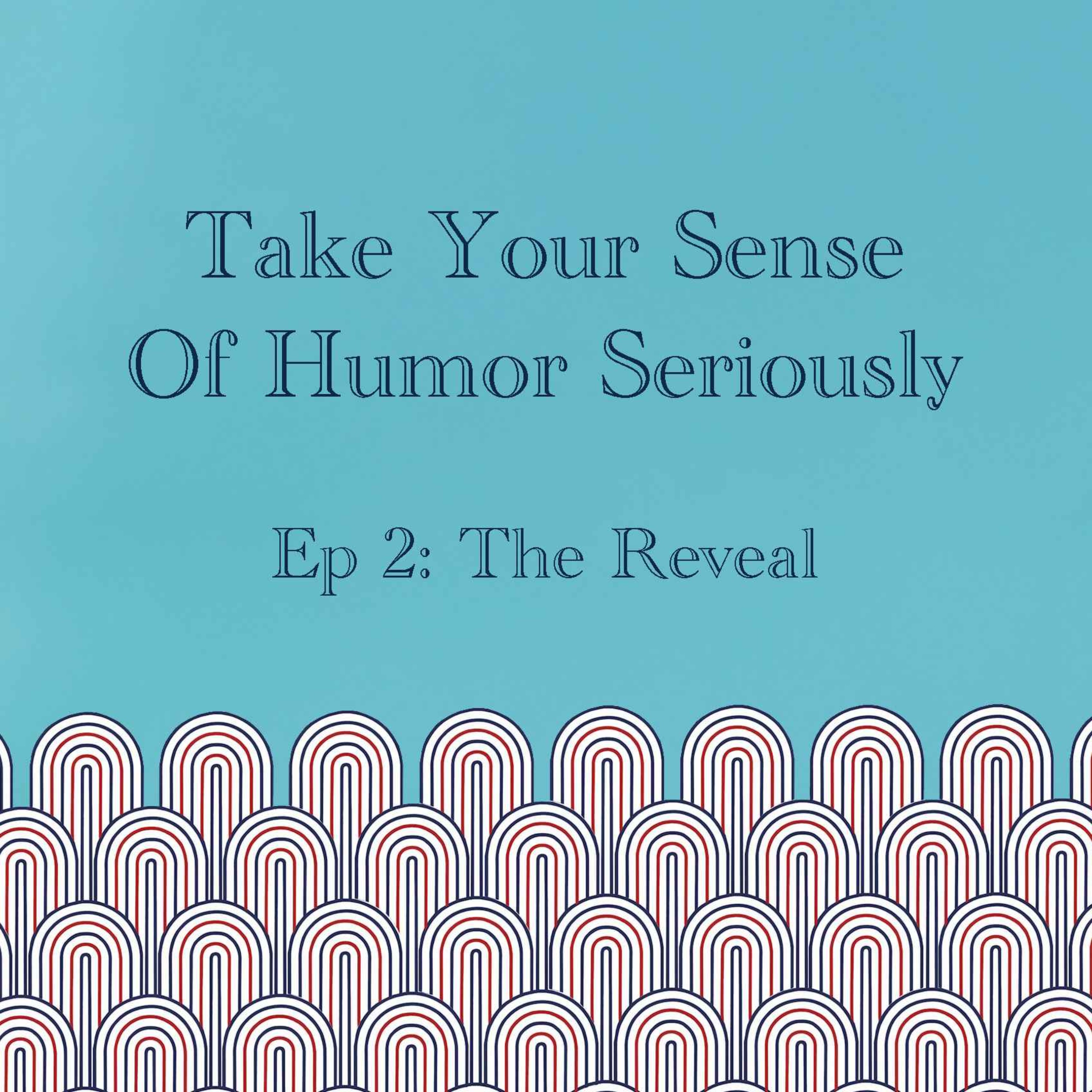 Take Your Sense of Humor Seriously Pt. 2 episode artwork