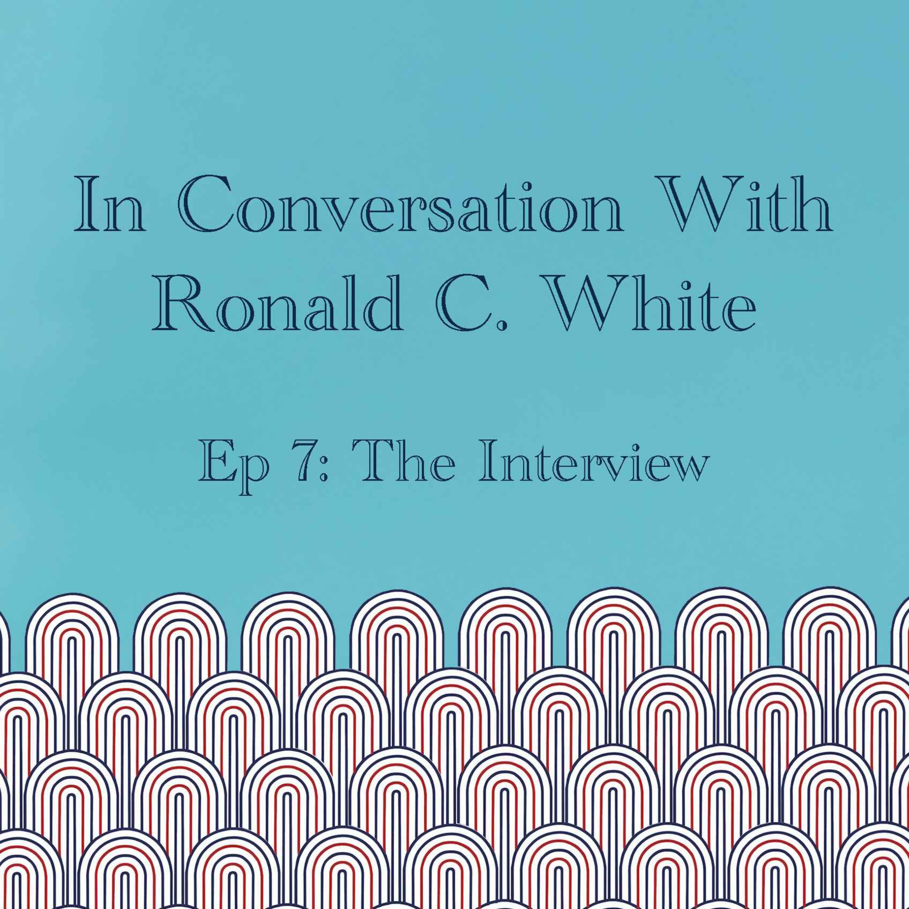 In Conversation with: Ronald C. White episode artwork