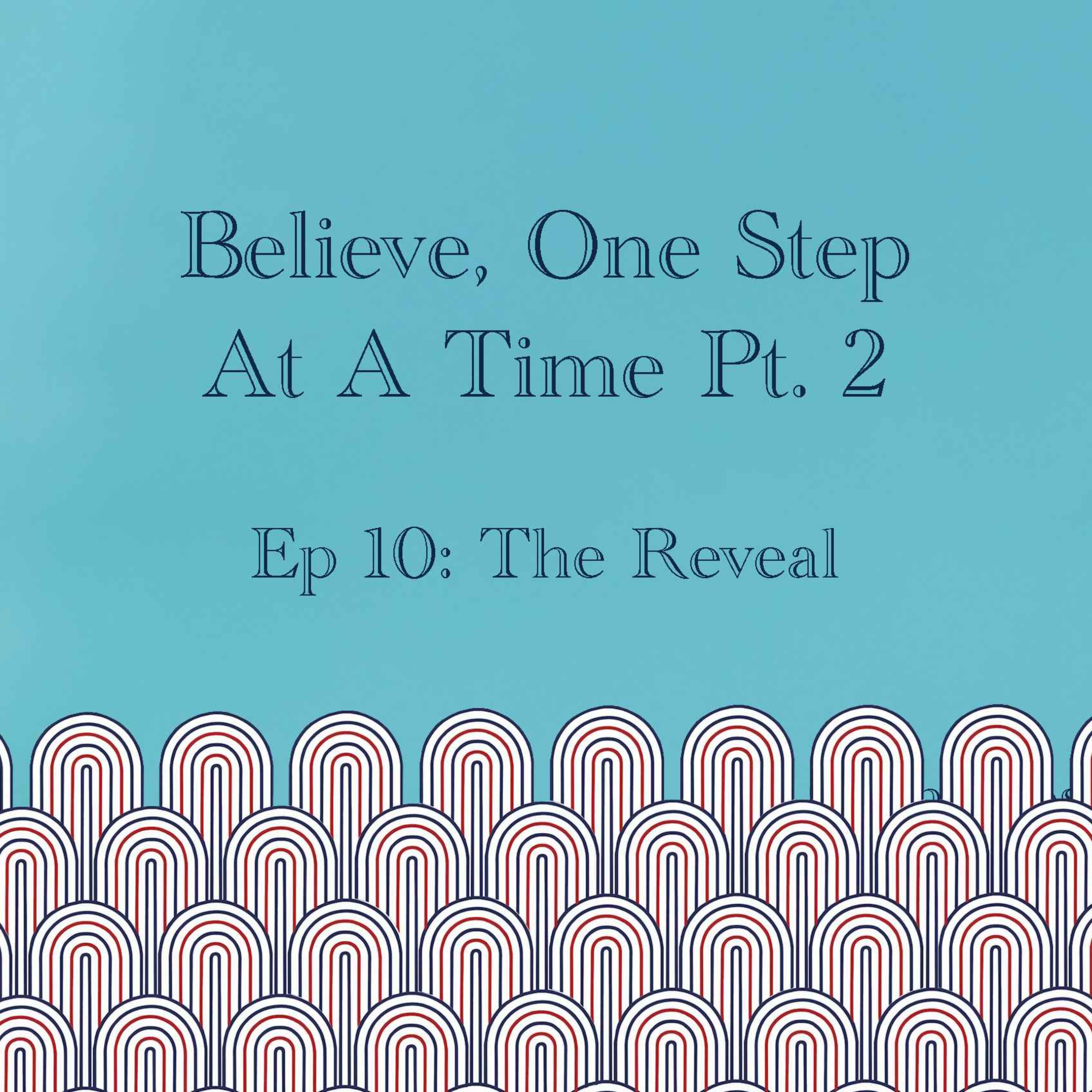 Believe, One Step At A Time Pt. 2 episode artwork