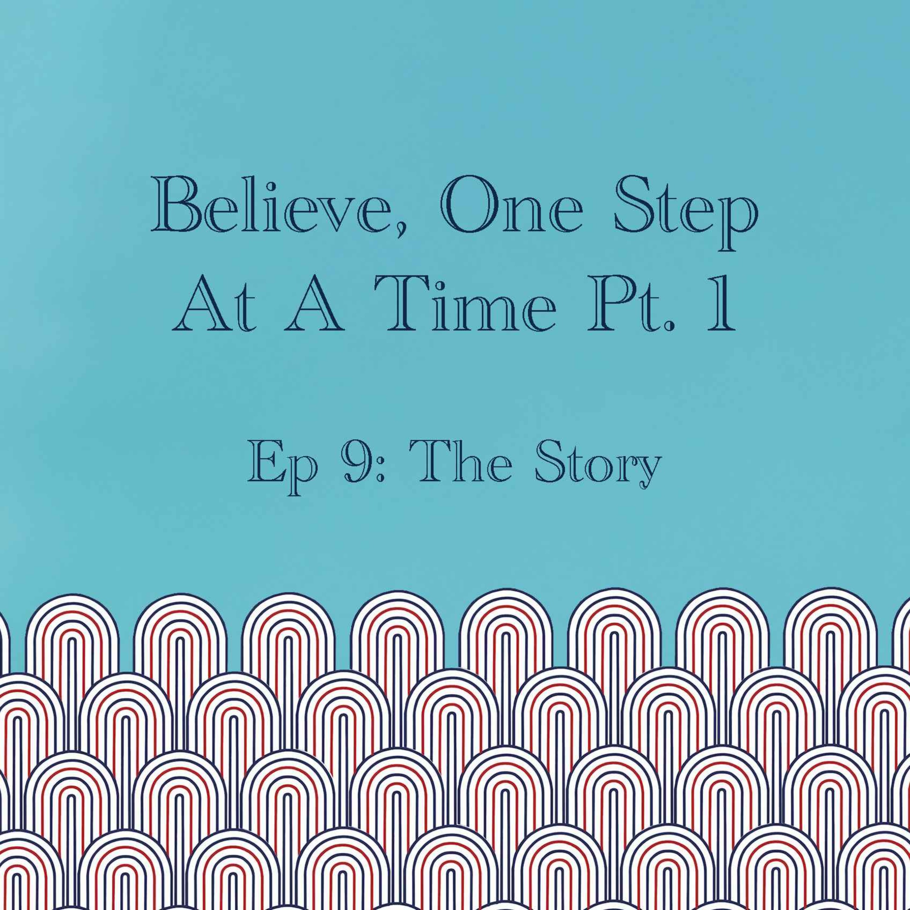 Believe, One Step At A Time Pt. 1 episode artwork