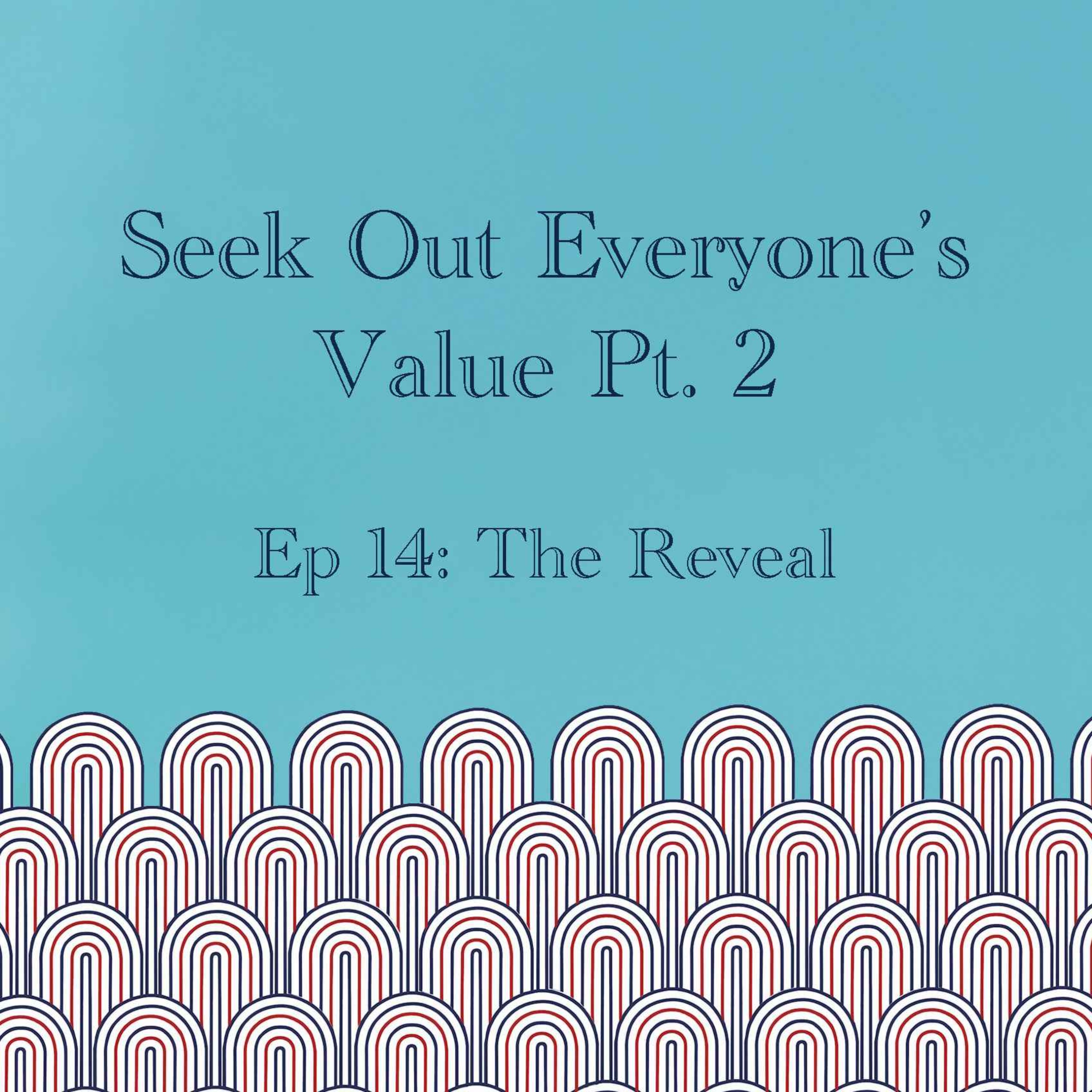 Seek Out Everyone's Value Pt. 2 episode artwork