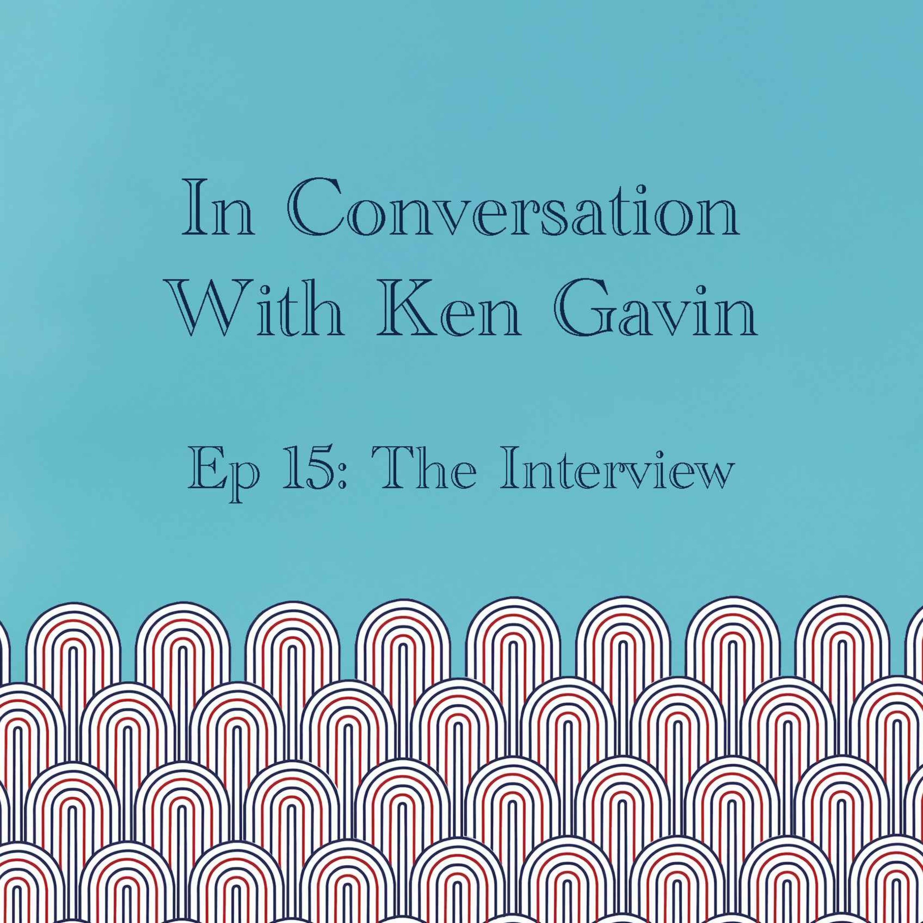 In Conversation with: Ken Gavin episode artwork