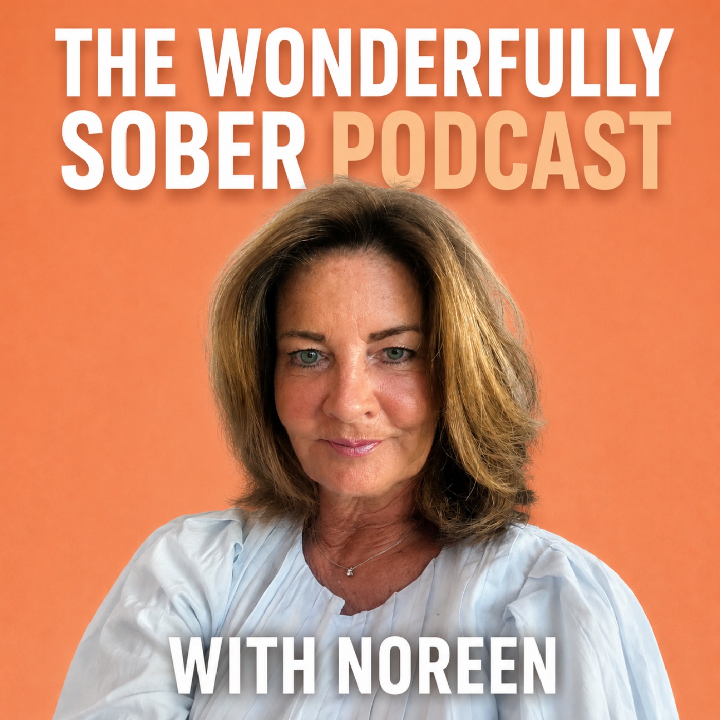 Wonderfully Sober With Noreen episode artwork
