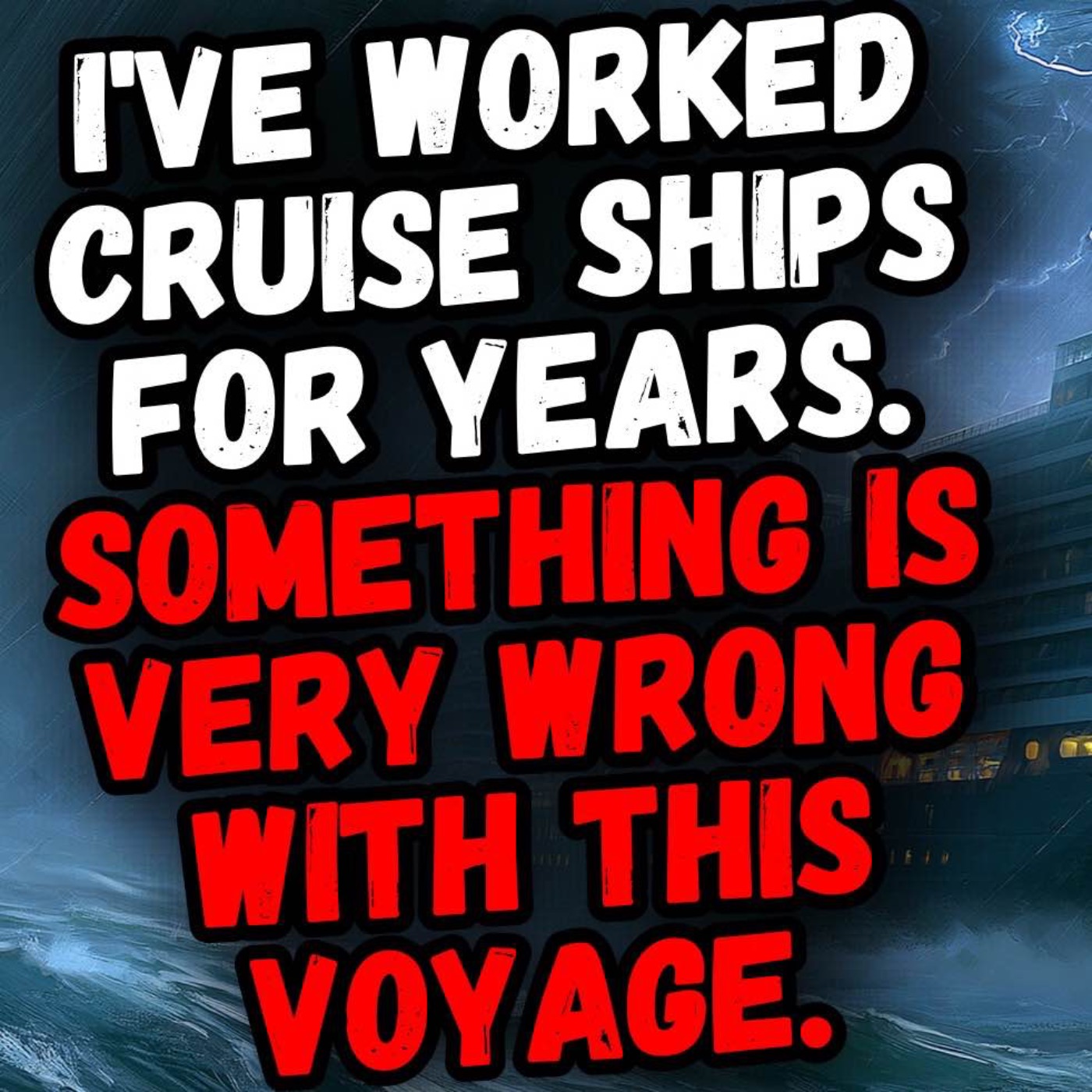 I've Worked Cruise Ships for Years. Something is Very Wrong With This Voyage. episode artwork