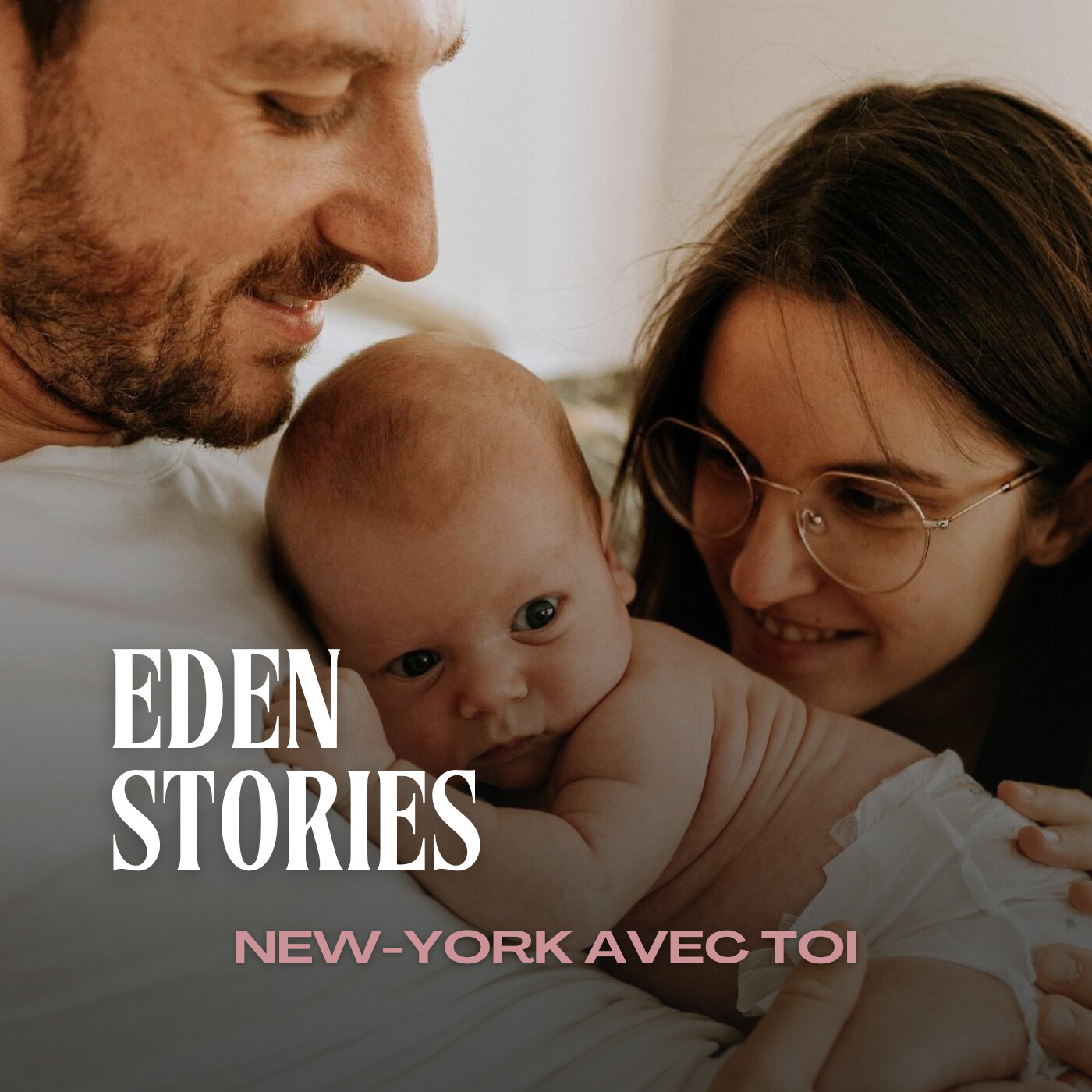 NEW-YORK AVEC TOI - Eden Stories (Amour et Maternité)
