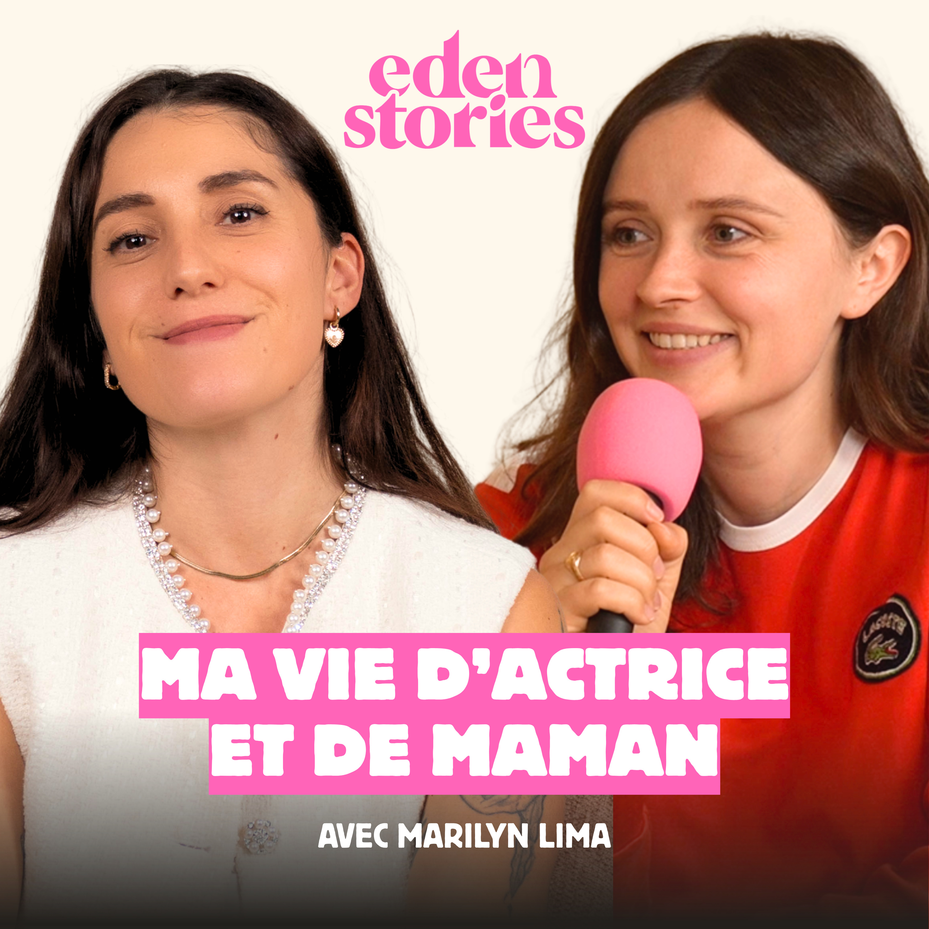MA VIE D'ACTRICE ET DE MAMAN : MARILYN LIMA - Eden Stories (Maternité & Parentalité)