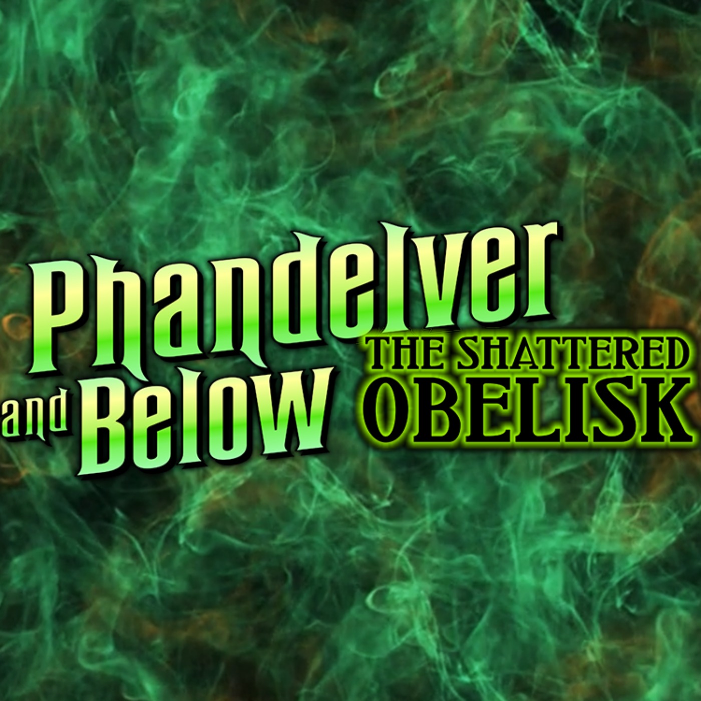 Phandelver and Below: The Shattered Obelisk | Episode 39: The Dragon's Den episode artwork