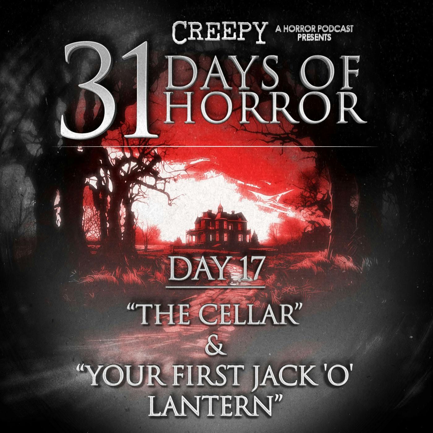 Day 17 - The Cellar & Your First Jack 'O' Lantern