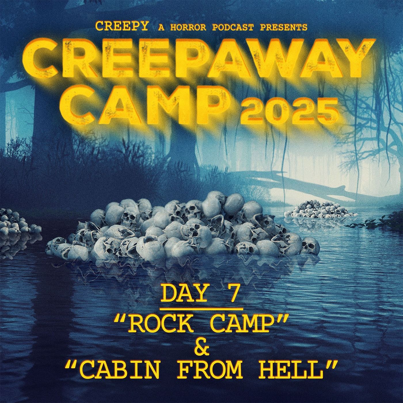Creepaway Camp 2025: Day 7 - Rock Camp & Cabin from Hell