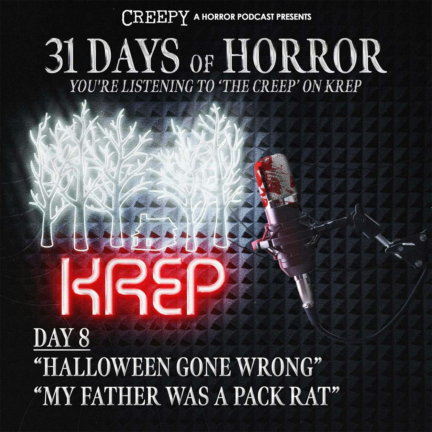 Day 8 - Halloween Gone Wrong & My Father was a Pack Rat
