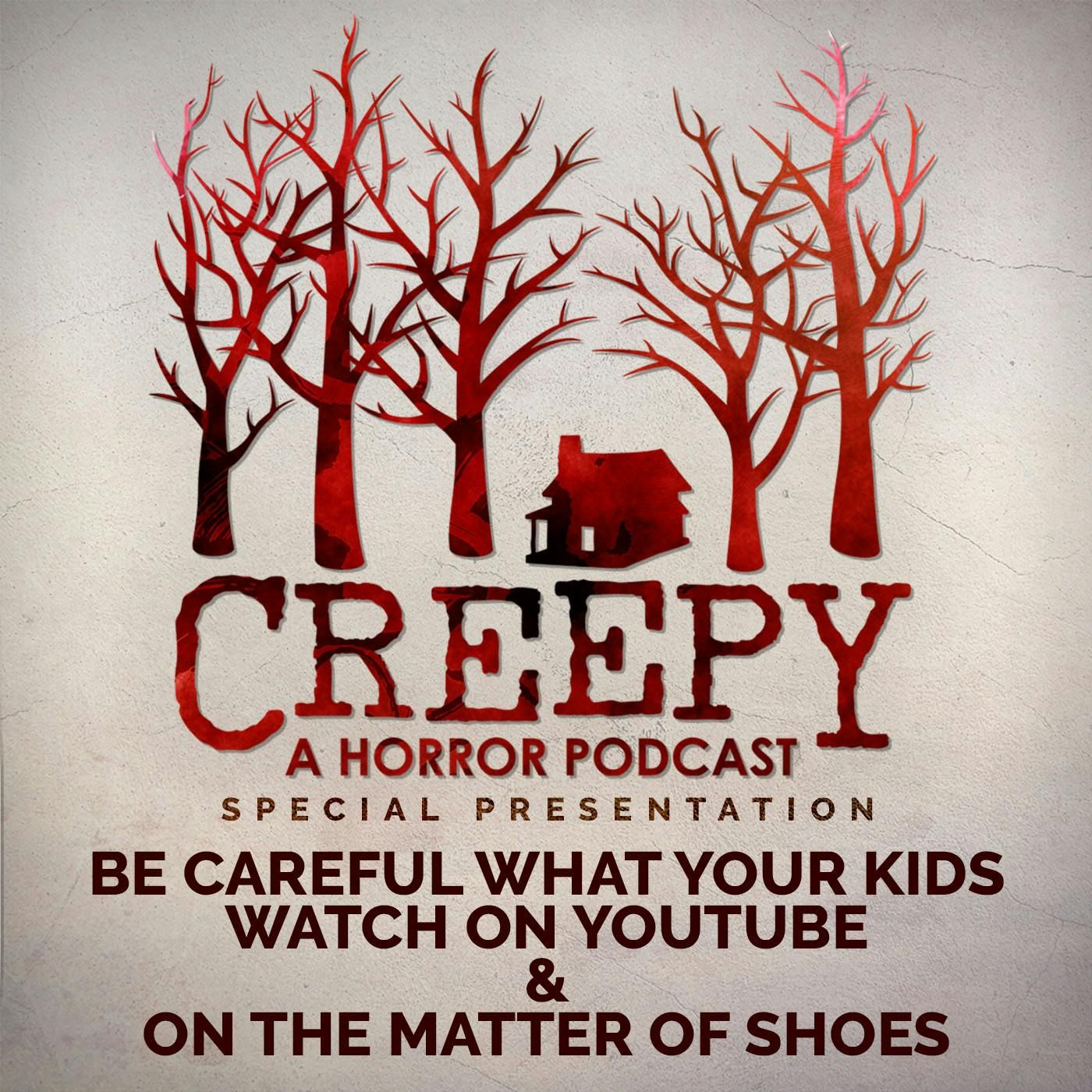 Be Careful What Your Kids Watch on Youtube & On The Matter Of Shoes