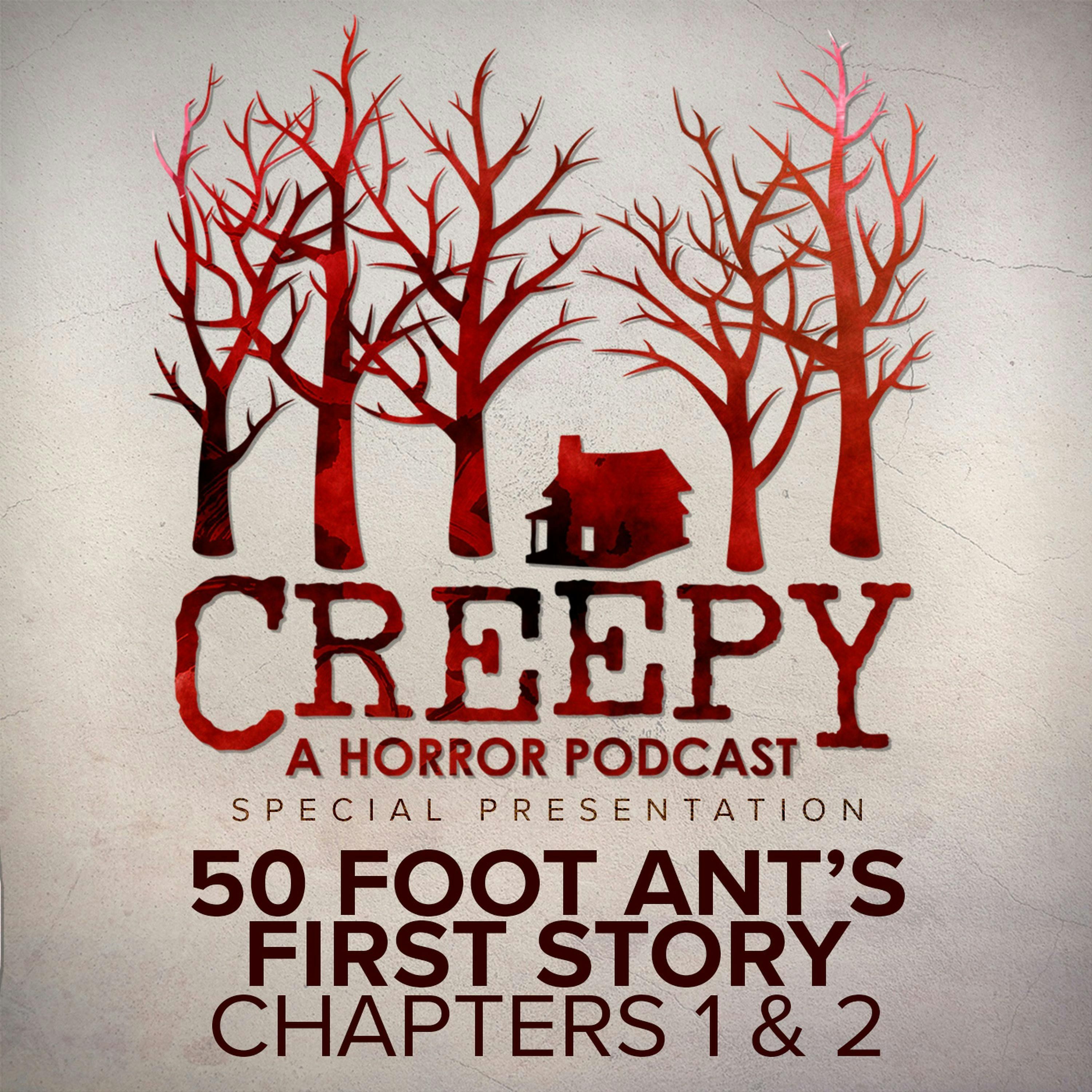 50 Foot Ant's First Story Chapters 1 & 2
