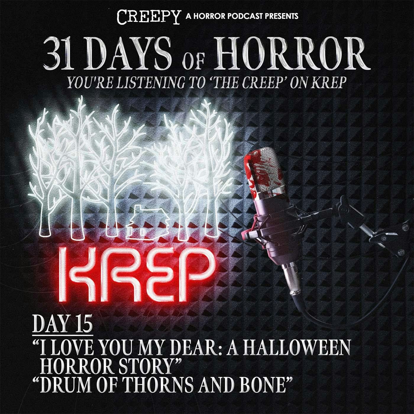 Day 15 - I Love You, My Dear & Drum of Thorns and Bone