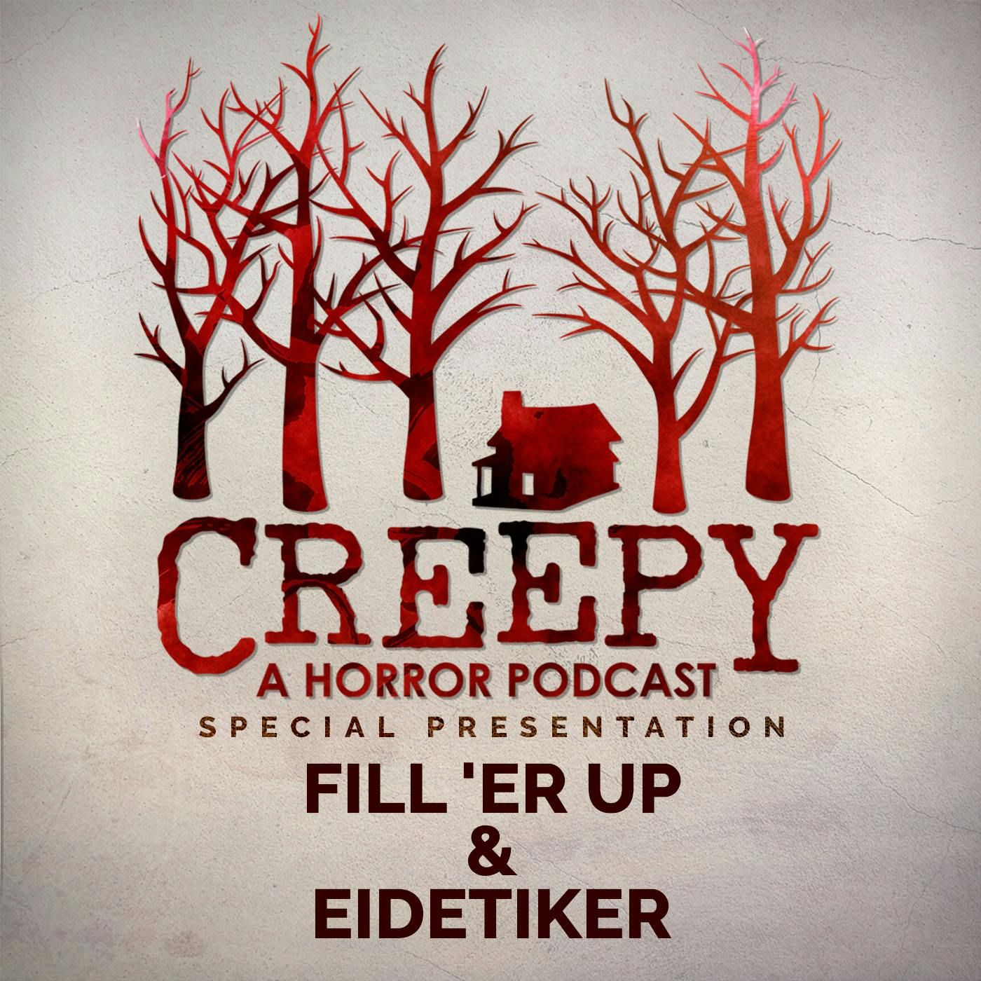 Fill ’er Up & Eidetiker