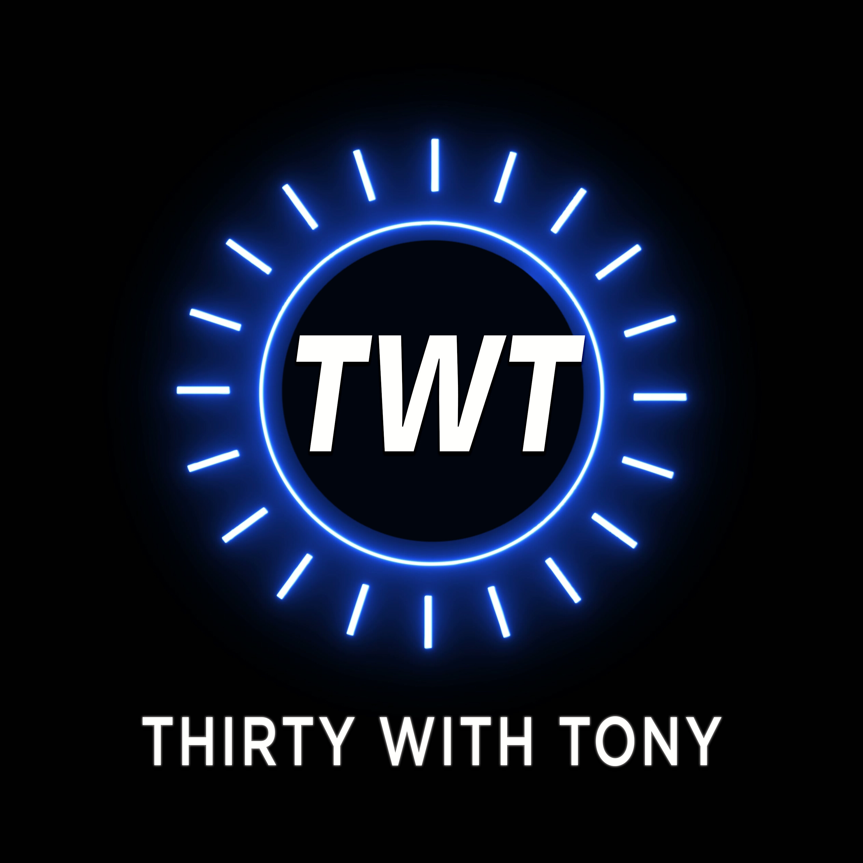 Thirty with Tony