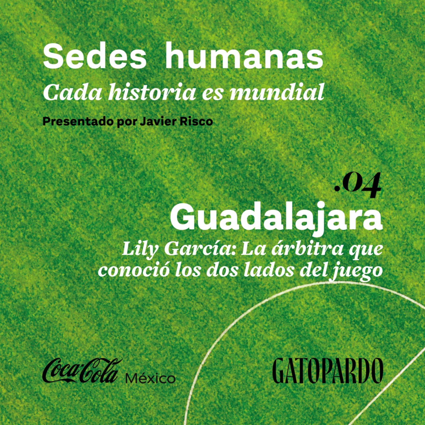 Guadalajara | Lily García: La árbitra que conoció los dos lados del juego episode artwork