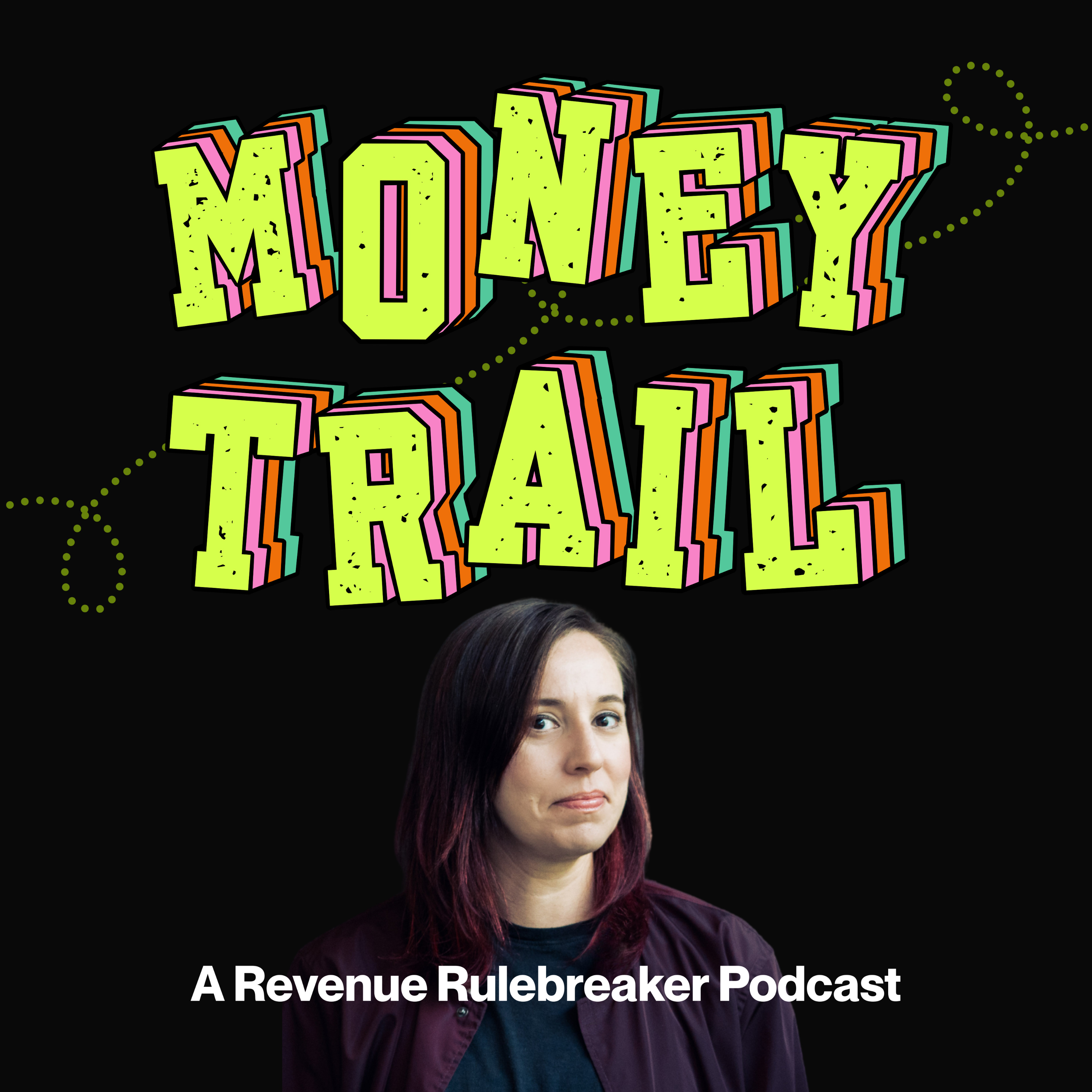 Money Trail: A Revenue Rulebreaker Podcast