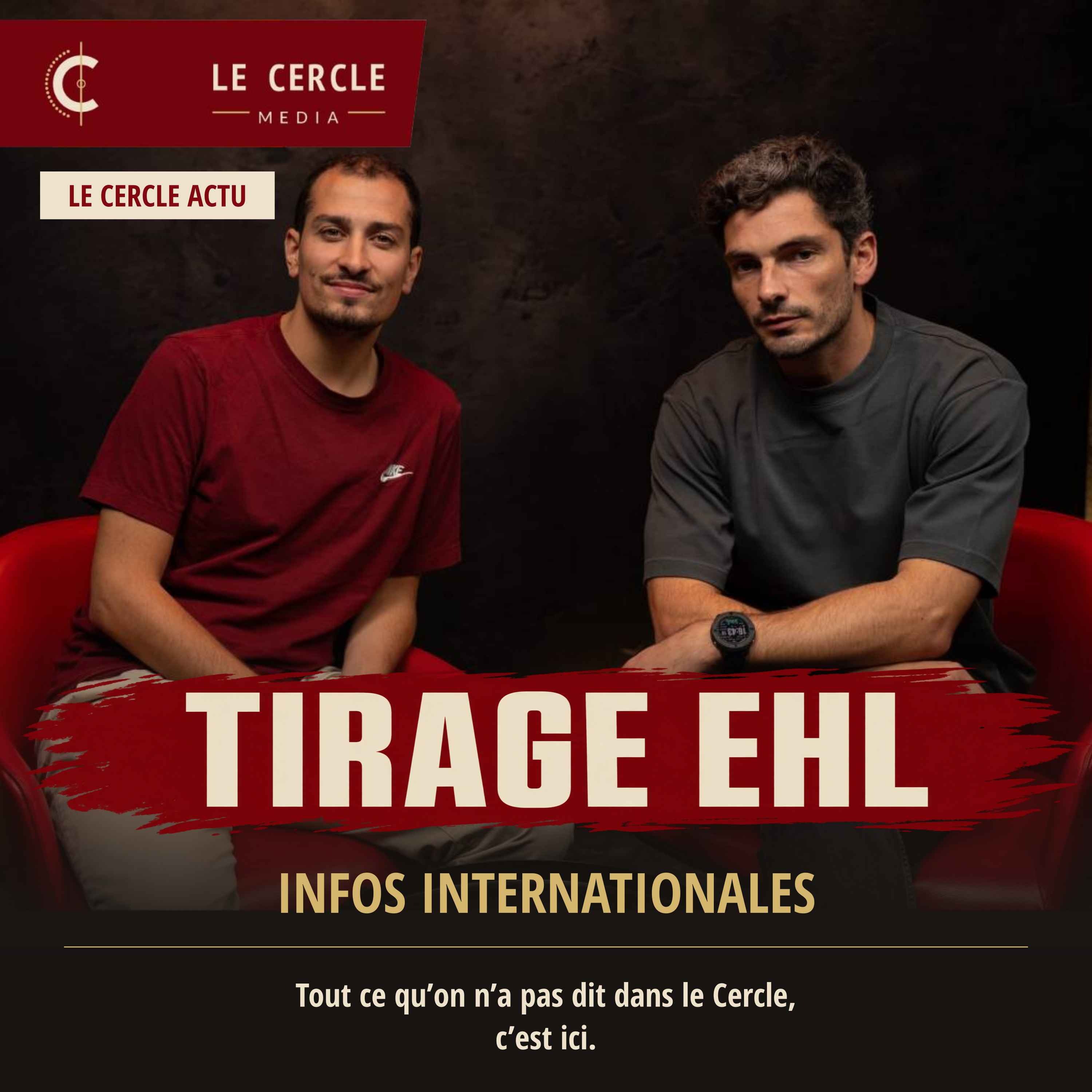 Tirage EHL et infos internationales | Le Cercle Actu