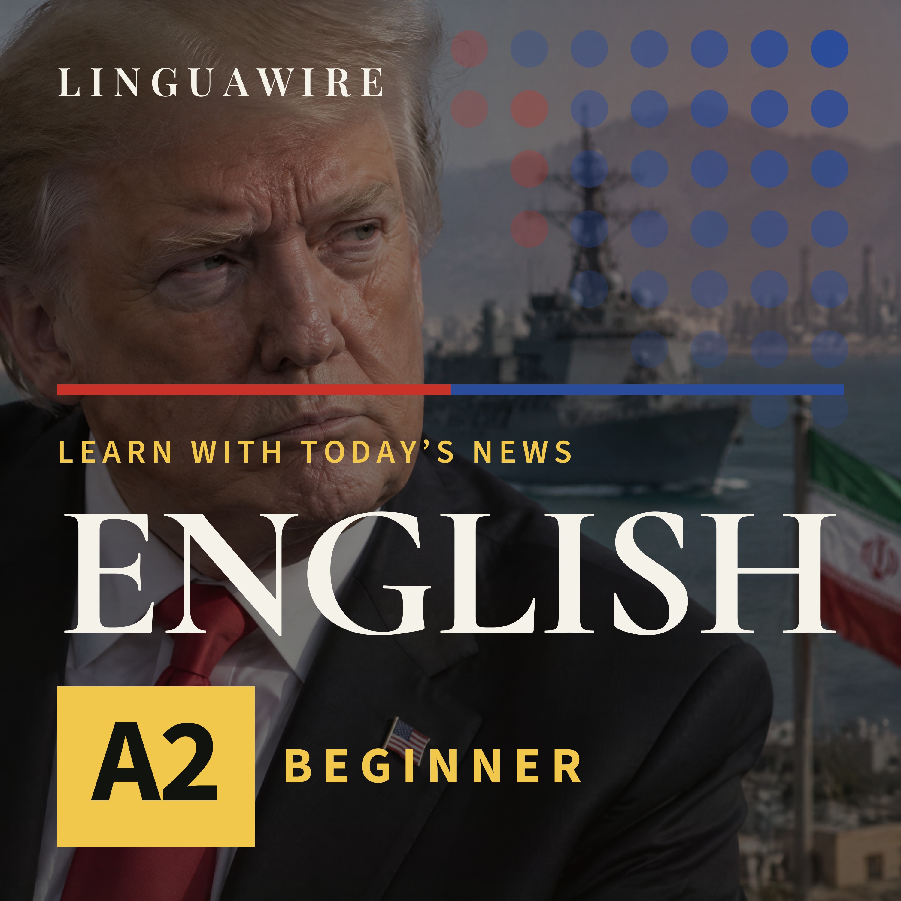 A2 English News | Trump Chooses Between Talks and More Action Against Iran episode artwork
