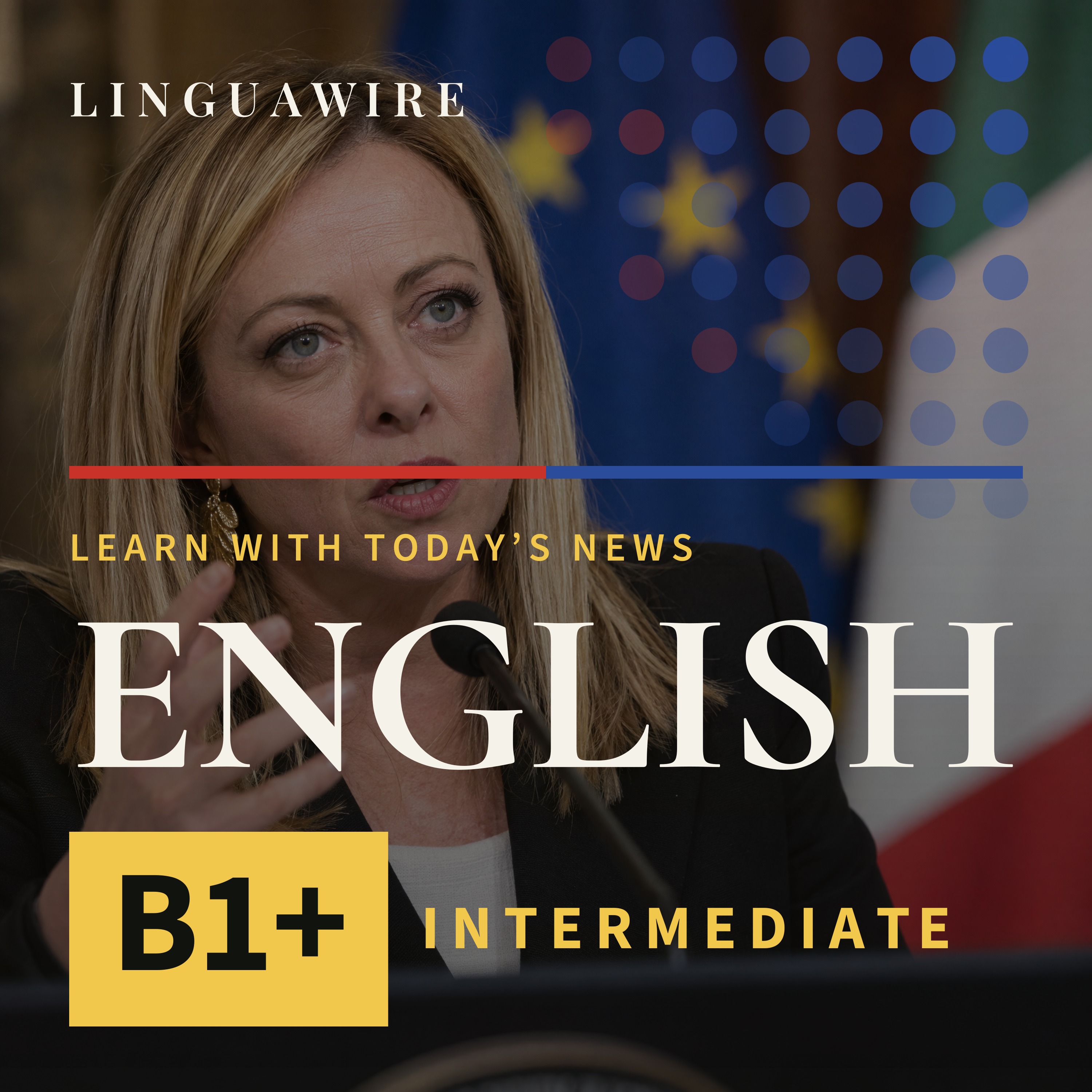 B1 English News | Why Giorgia Meloni Is Trademarking Her Voice episode artwork