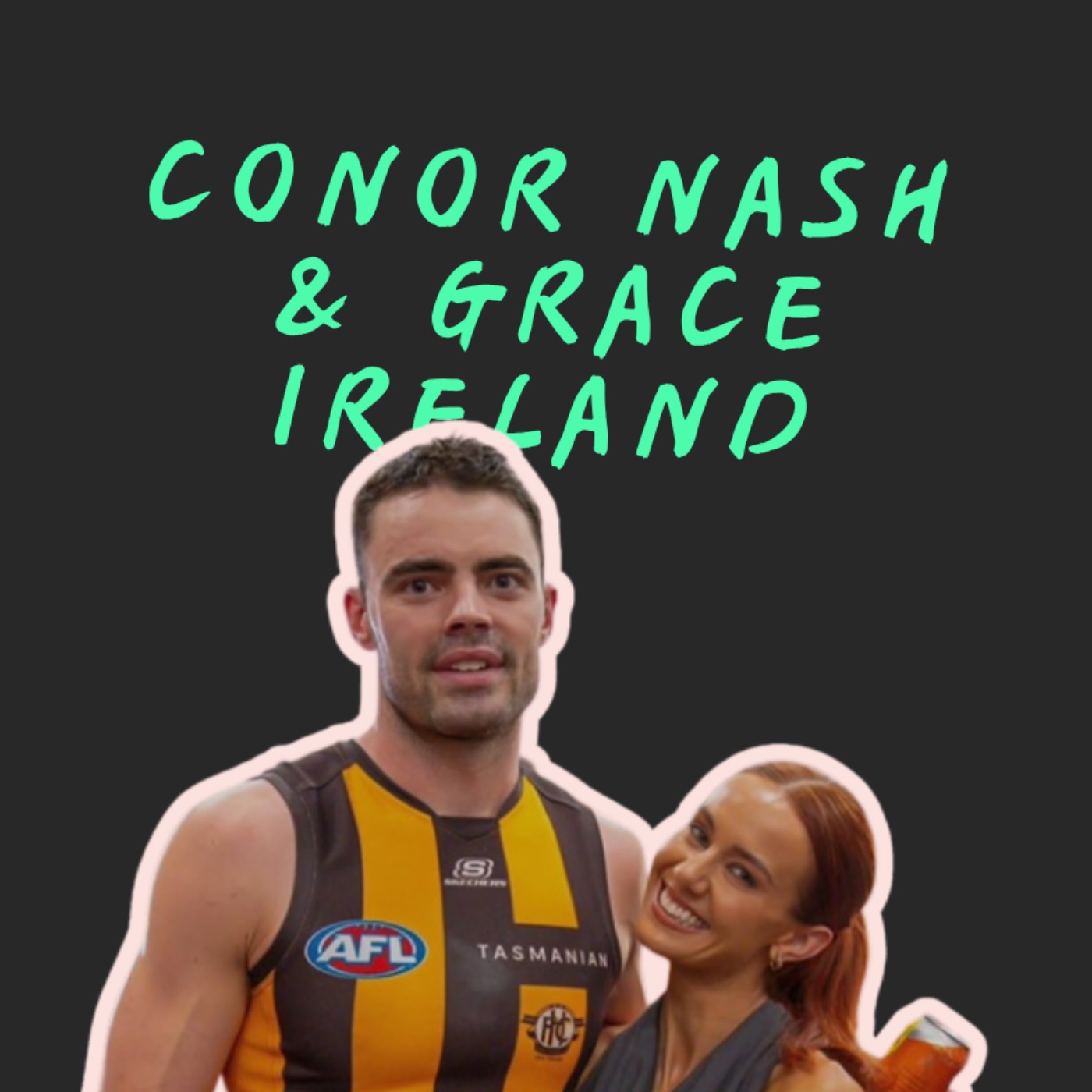 Conor Nash & Grace Ireland episode artwork