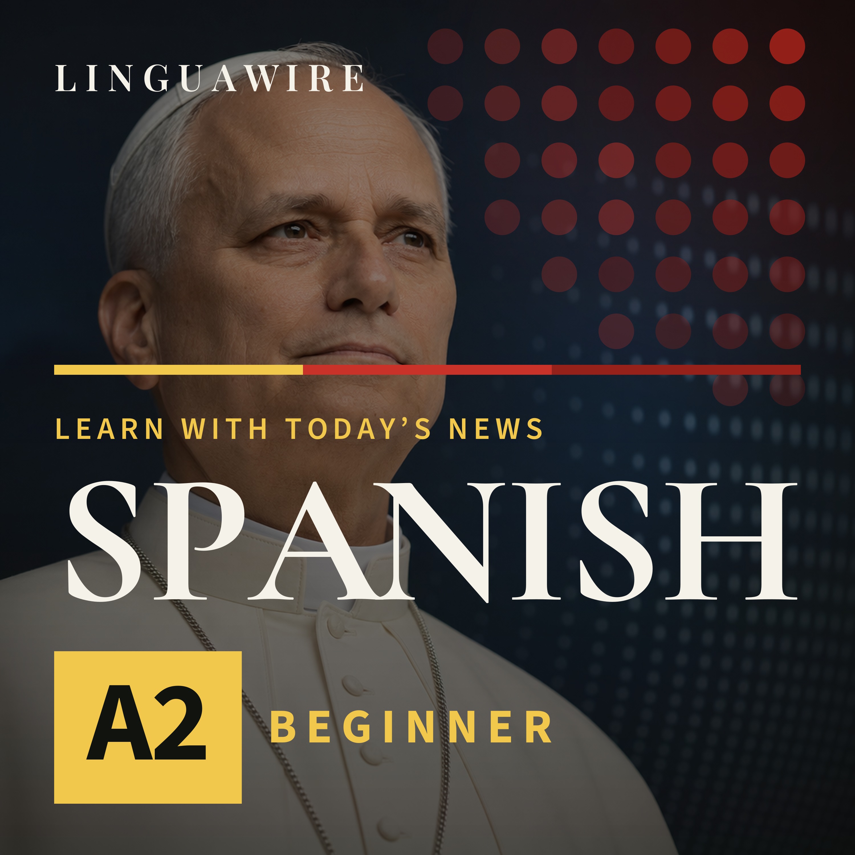 A2 Spanish News | Why Pope Leo XIV Fears AI Could Change Humanity episode artwork