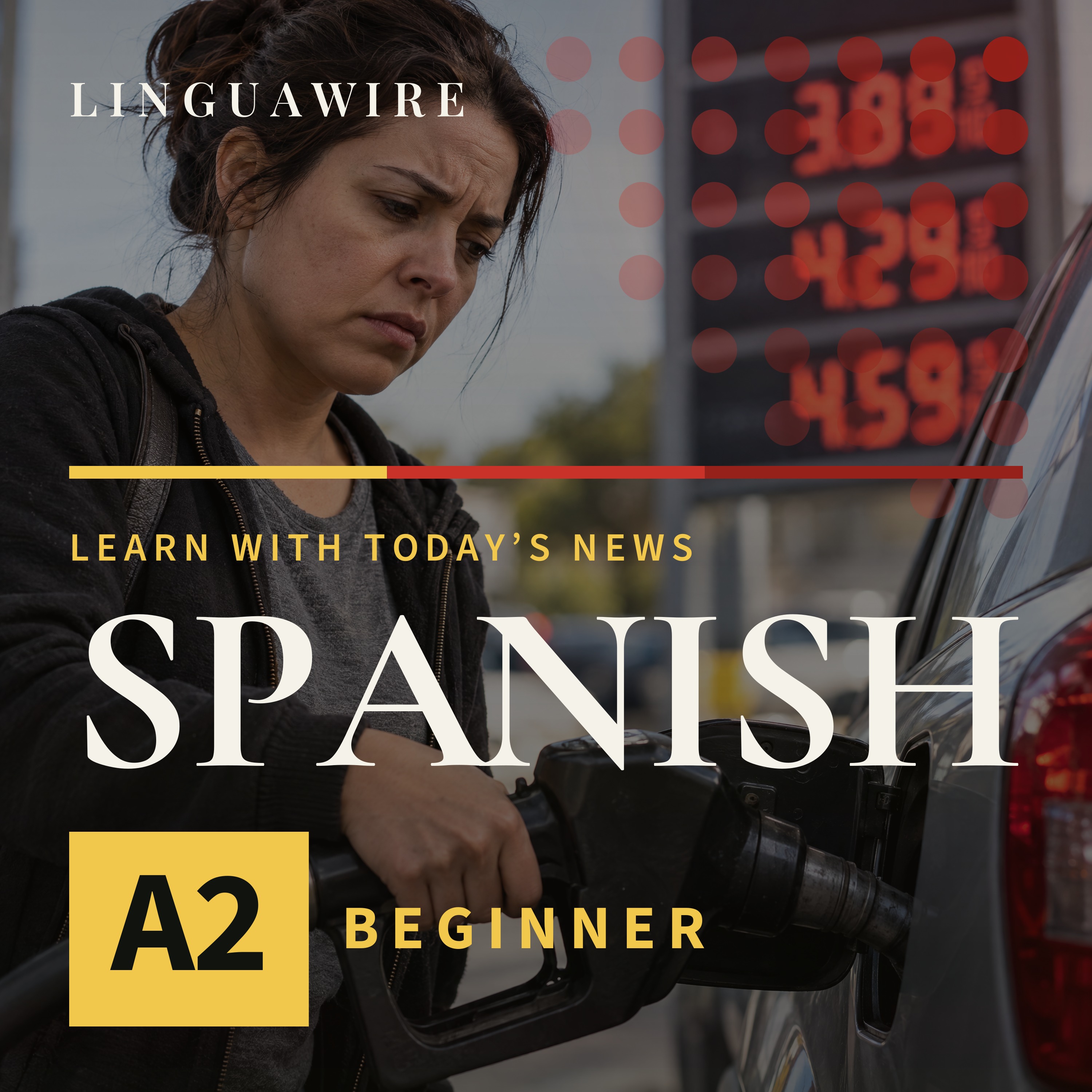 A2 Spanish News | Why US Families Are Paying More at the Pump episode artwork