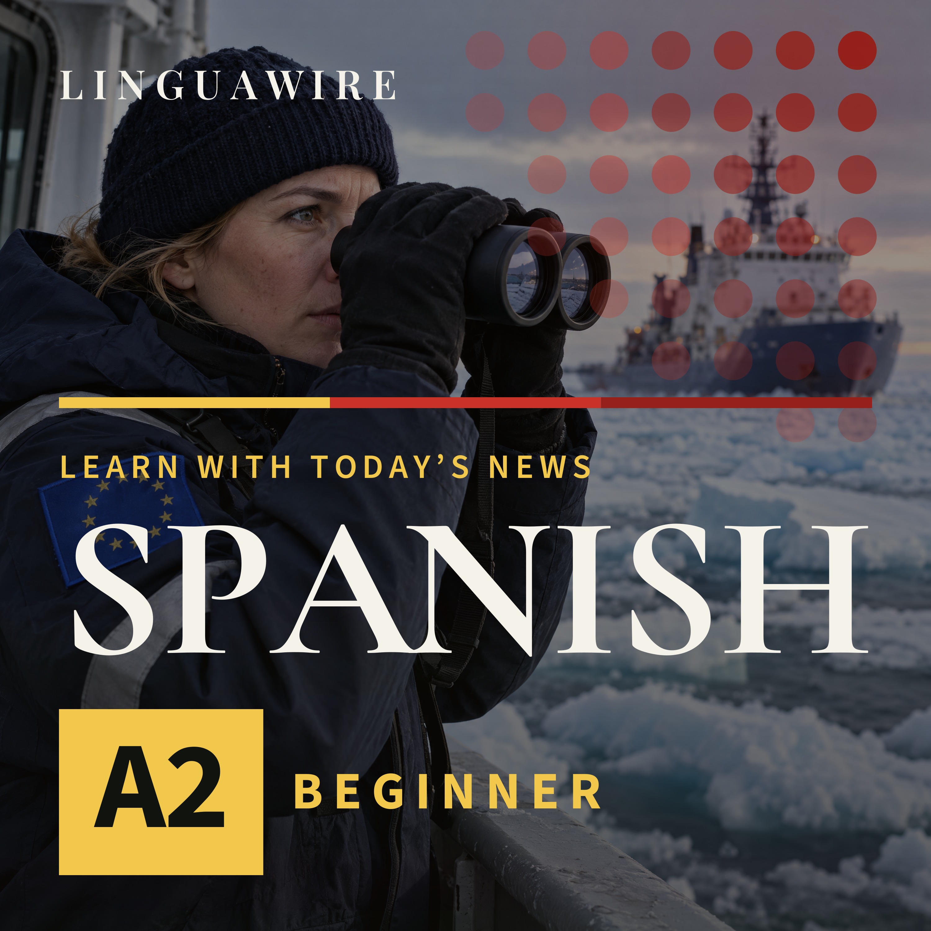 A2 Spanish News | European Union Puts Arctic Security First episode artwork