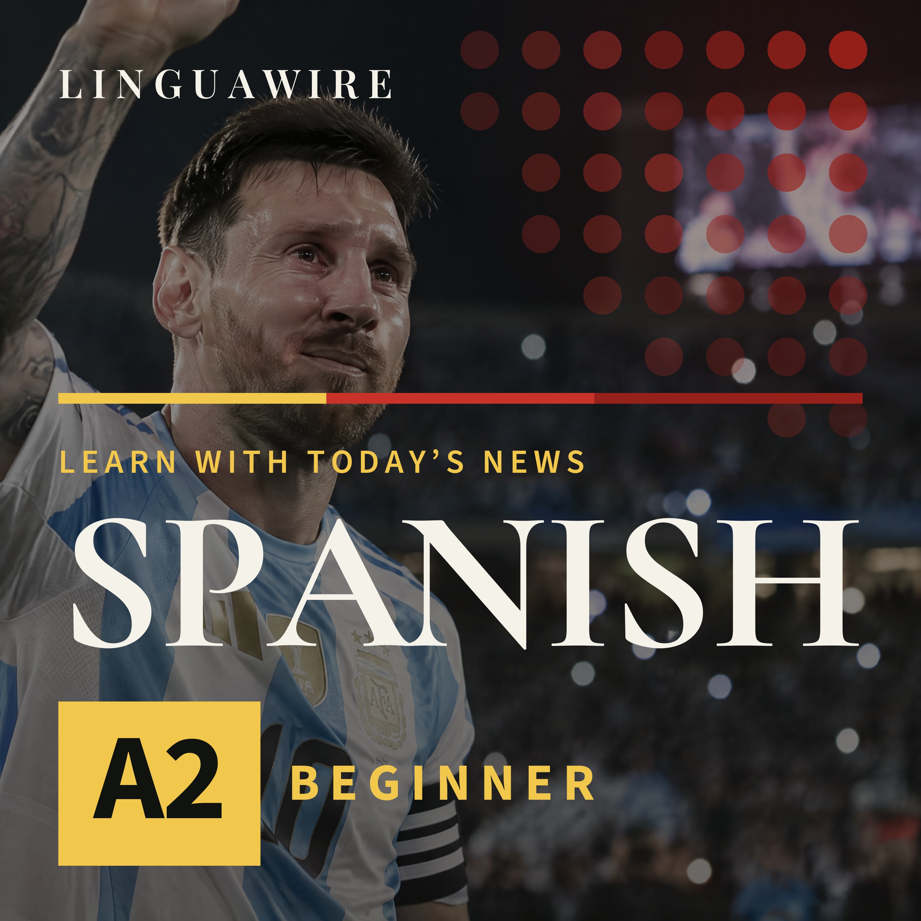 A2 Spanish News | Messi Plays His Final Match for Argentina episode artwork