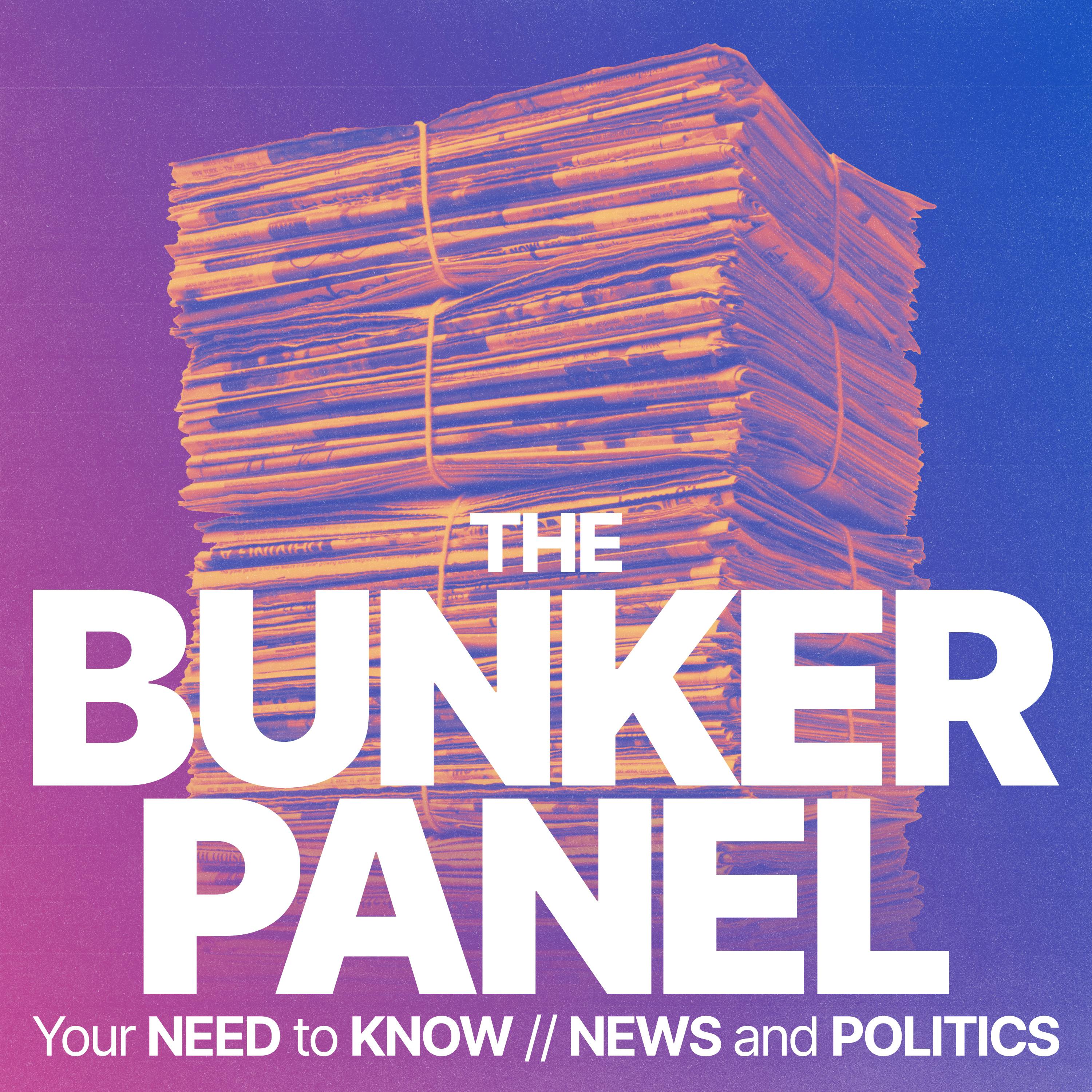 Bunker Panel: Are centrists real? Should politicians still fear the papers? And more...