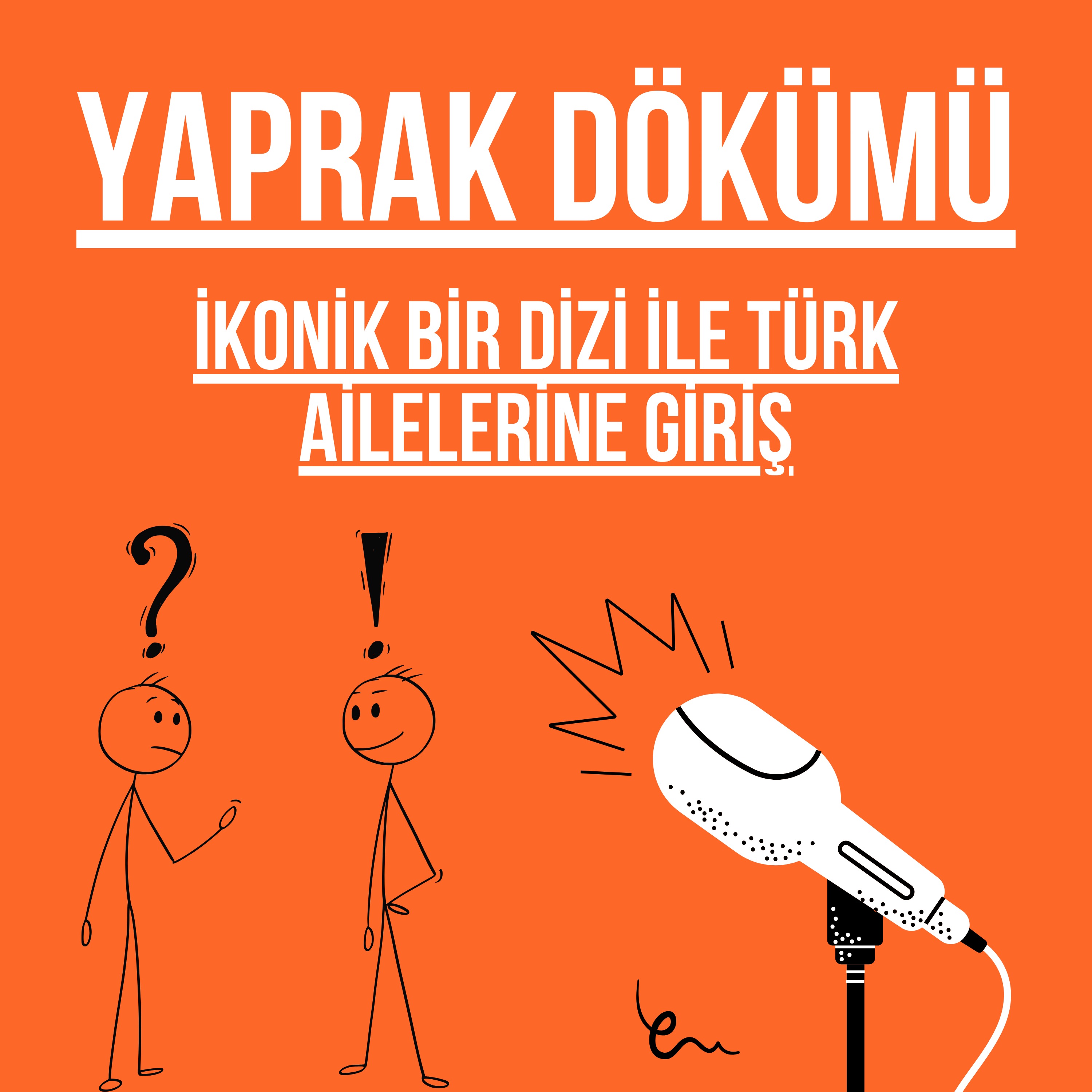 Pilot-Yaprak Dökümü episode artwork