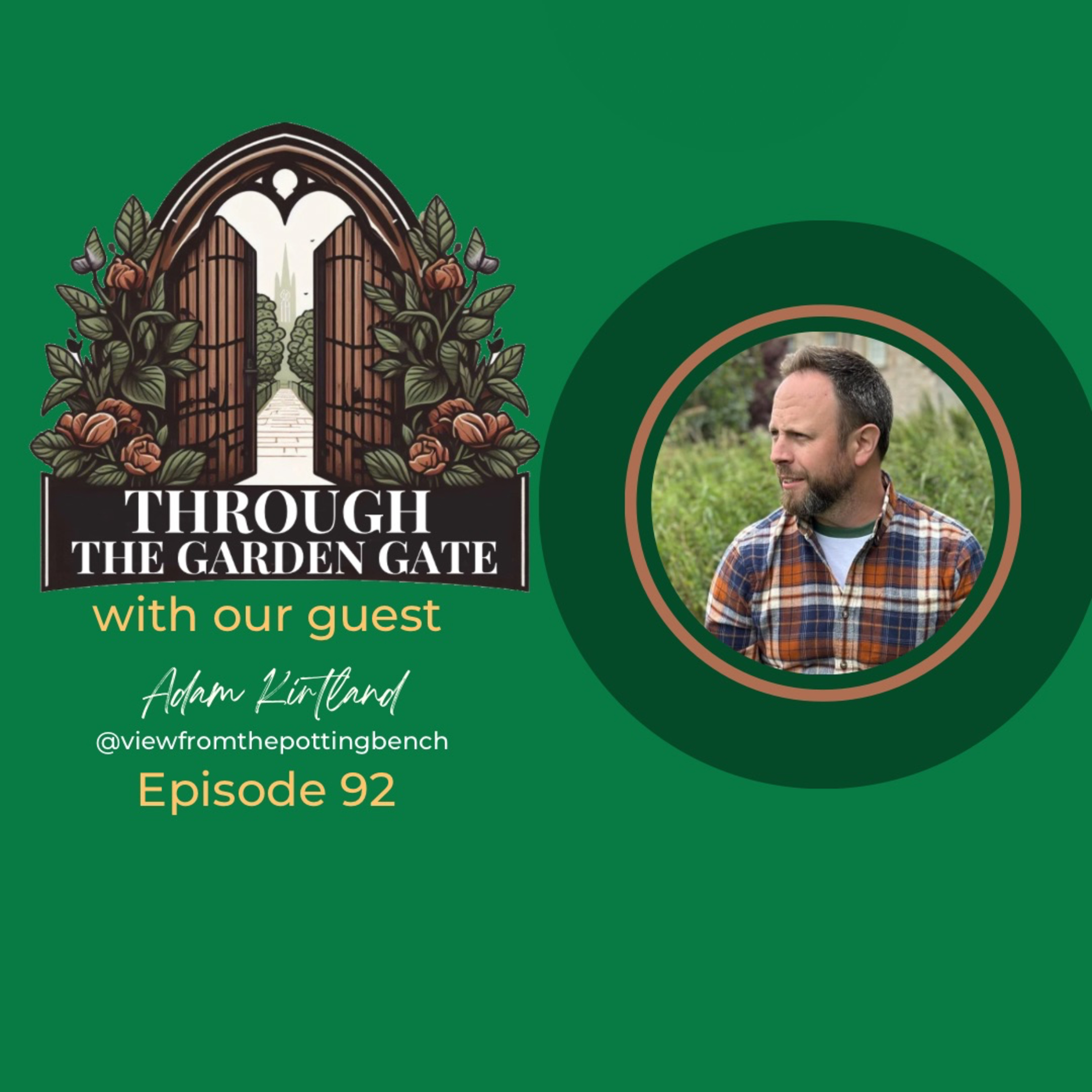 Episode 92 : Adam Kirtland @viewfromthepottingbench 🤗 episode artwork